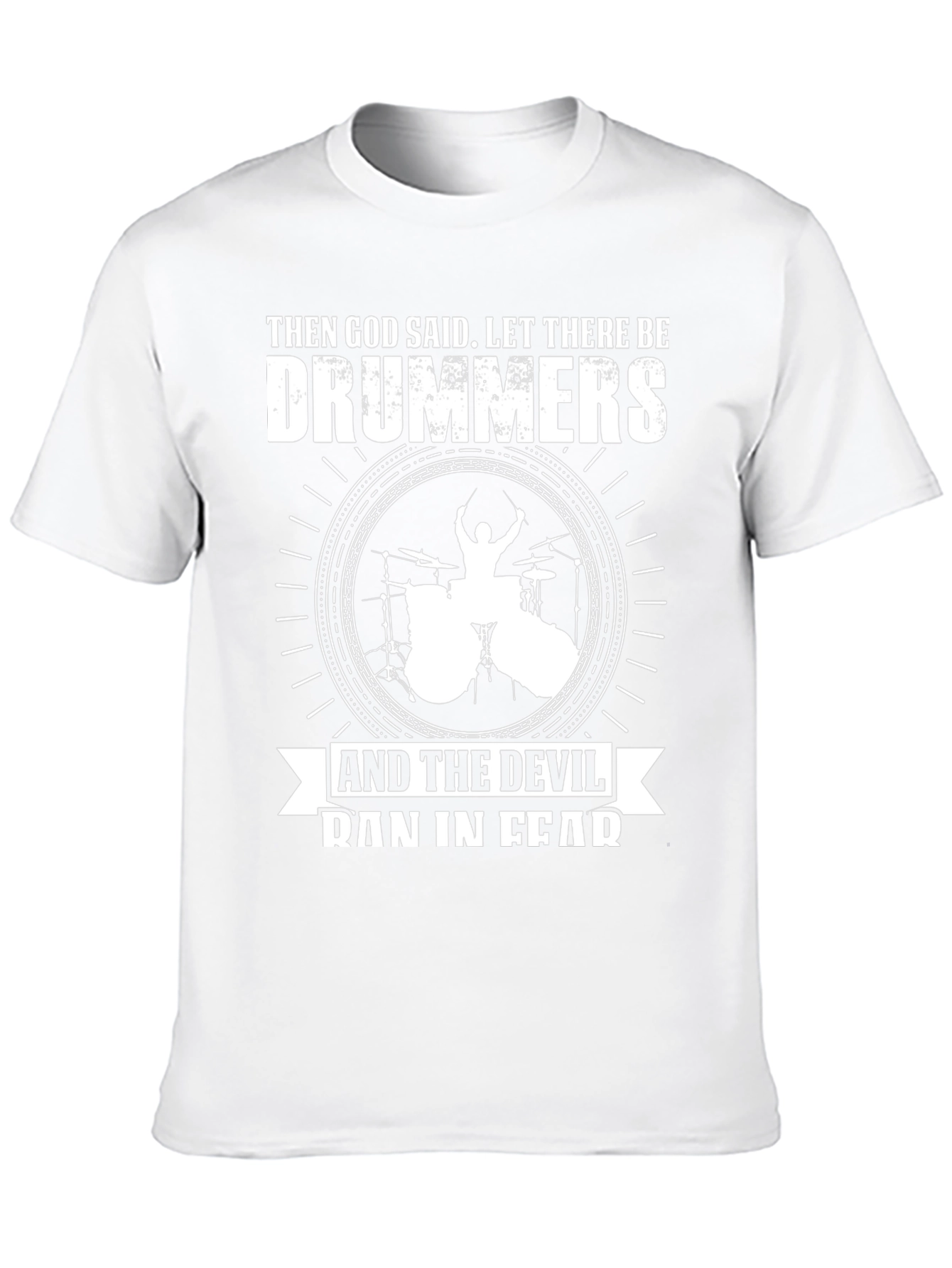 Drummers T-Shirt: God Said Let There Be Drummers!