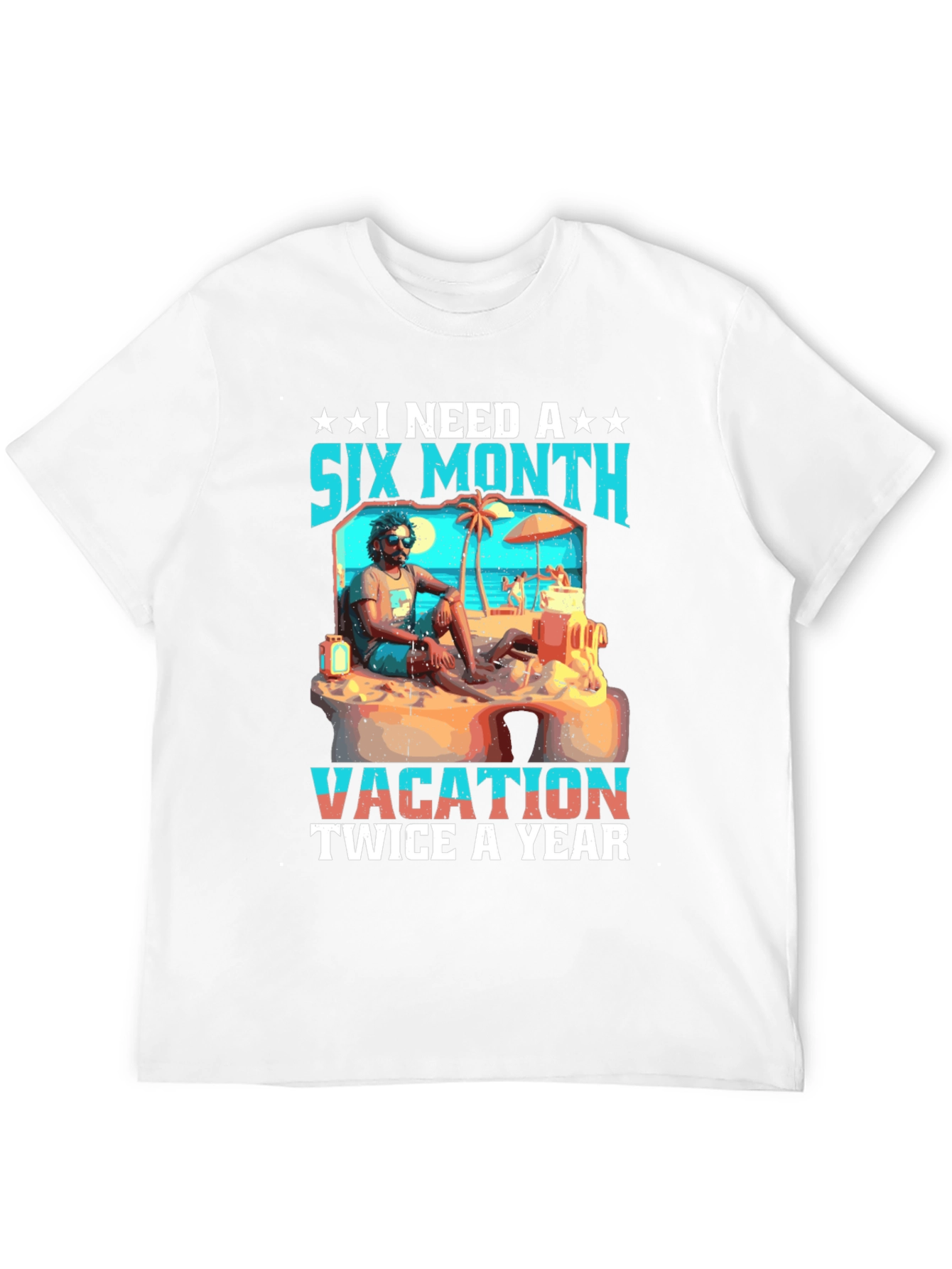 Six Month Vacation T-Shirt