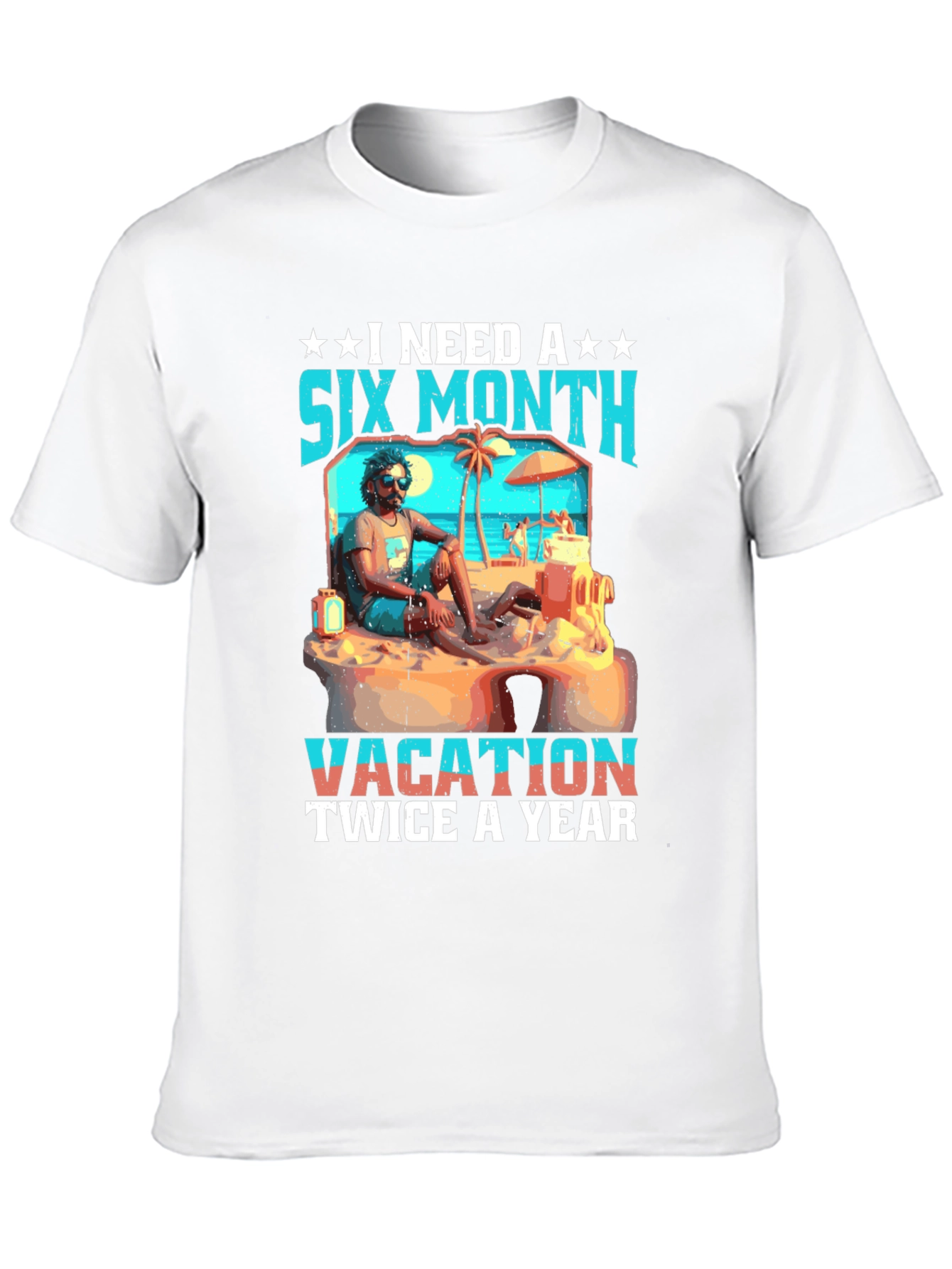 Six Month Vacation T-Shirt
