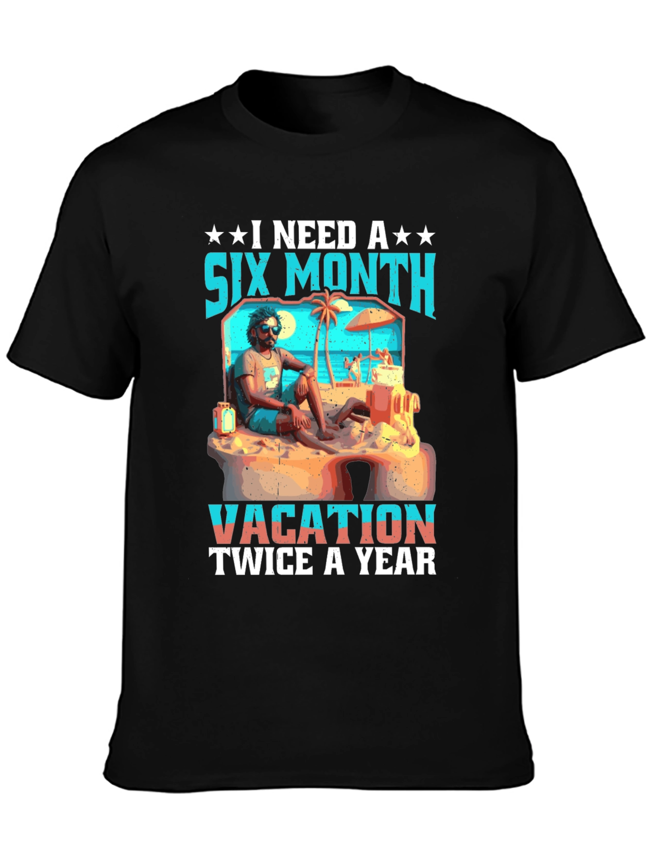 Six Month Vacation T-Shirt