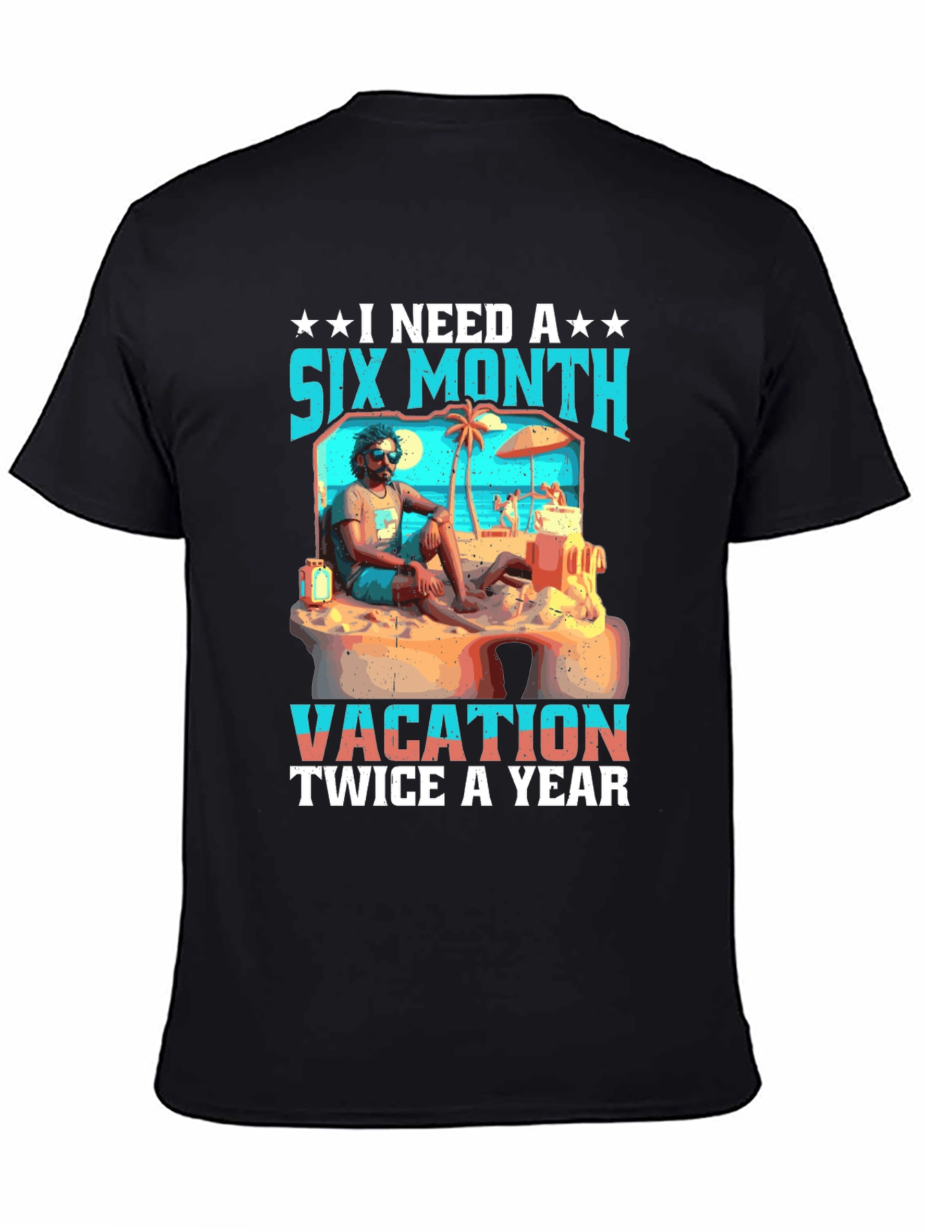 Six Month Vacation T-Shirt