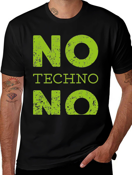 No Techno T-Shirt - Bold Statement Tee
