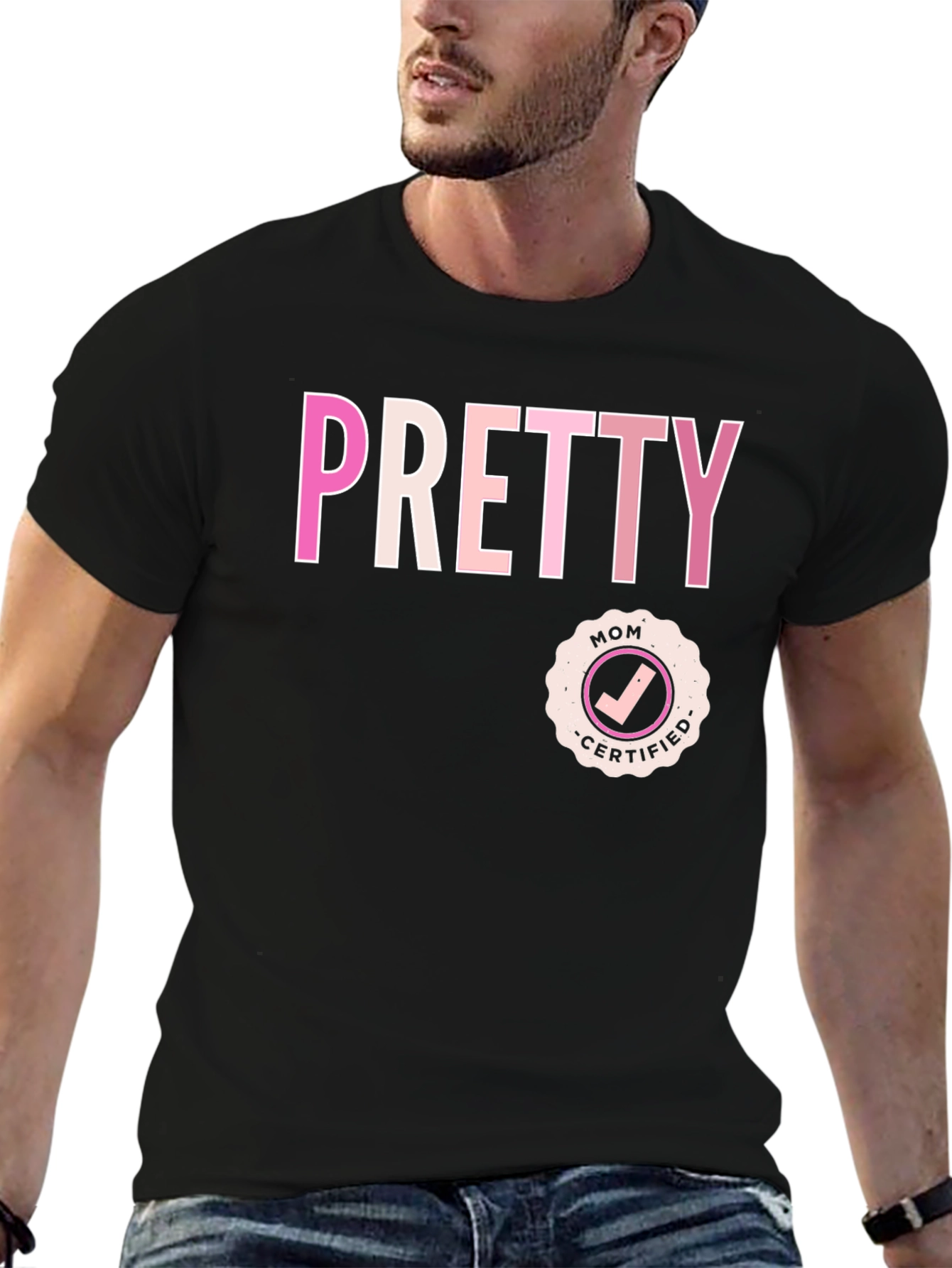 Pretty Mom Certified - Graphic T-Shirt
