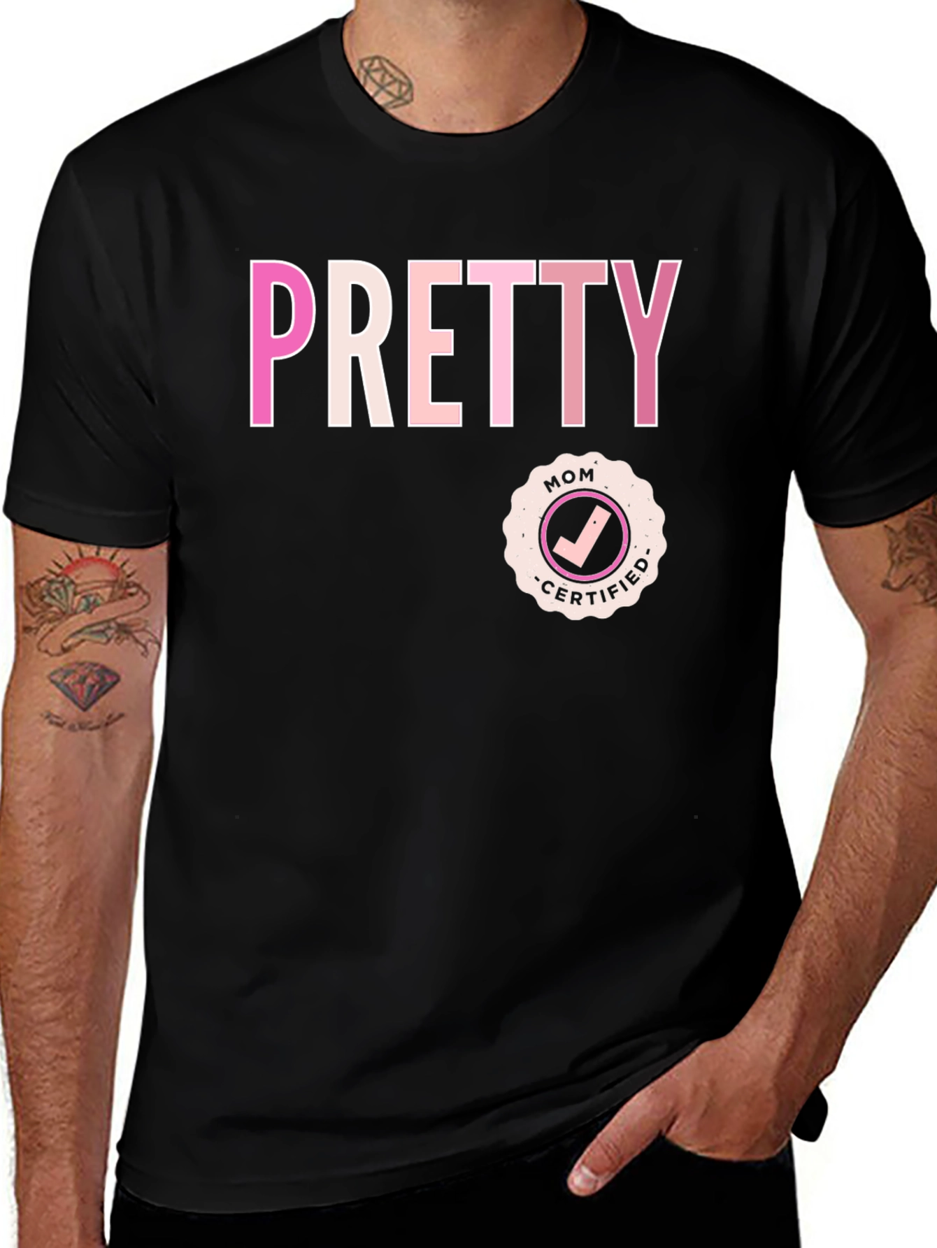 Pretty Mom Certified - Graphic T-Shirt
