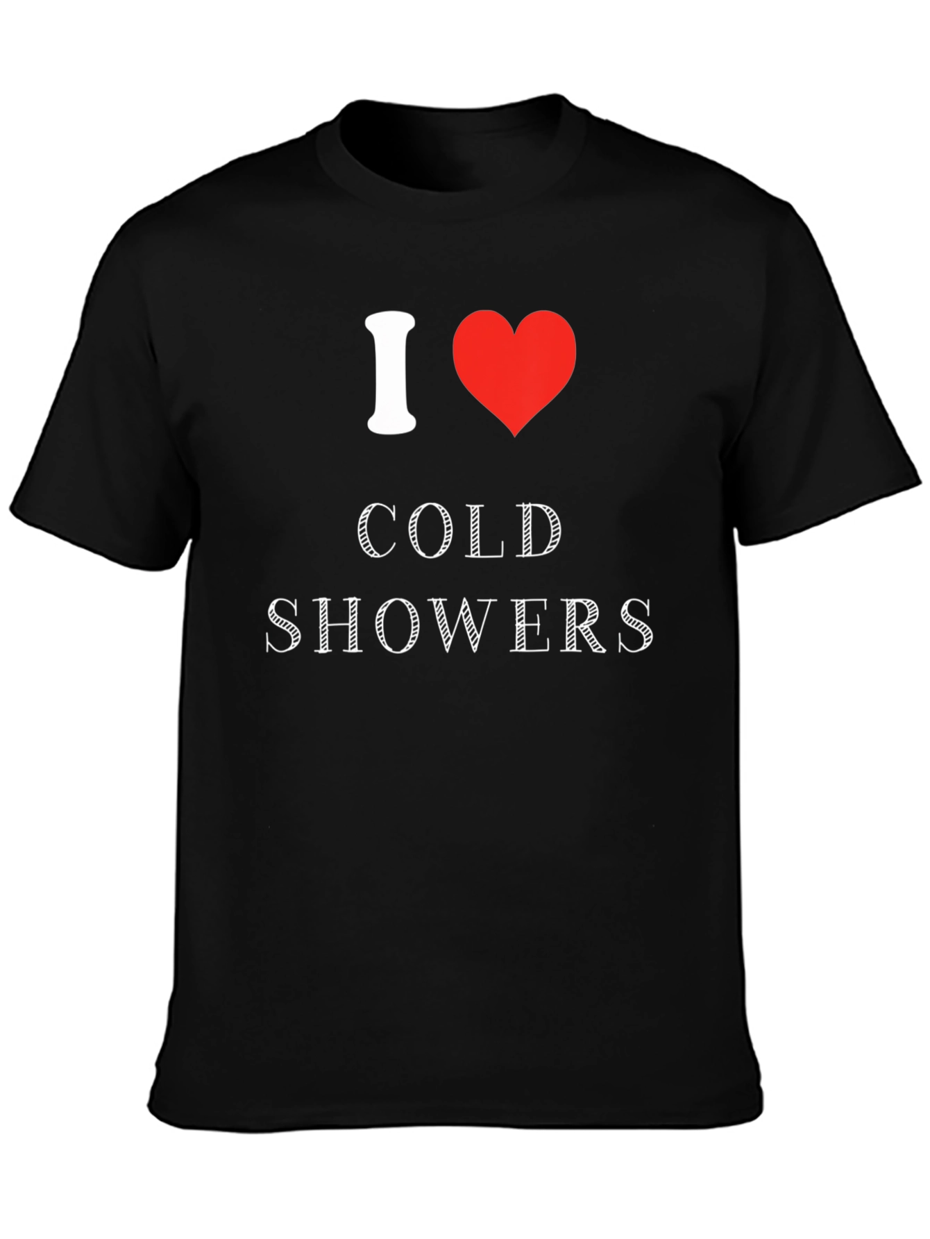 I Love Cold Showers T-Shirt