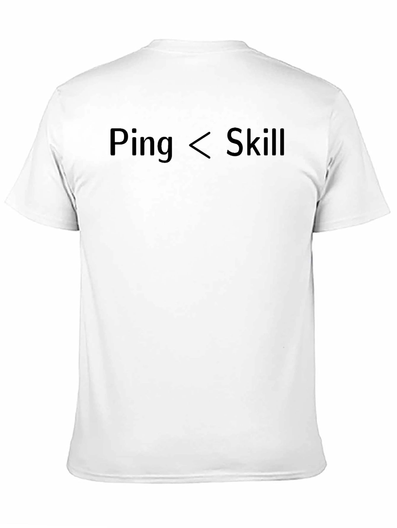 Ping < Skill Black T-Shirt Gamer Gift