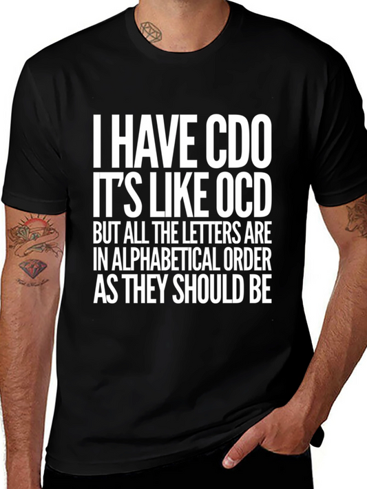 Funny CDO T-Shirt - Alphabetical Order OCD Tee