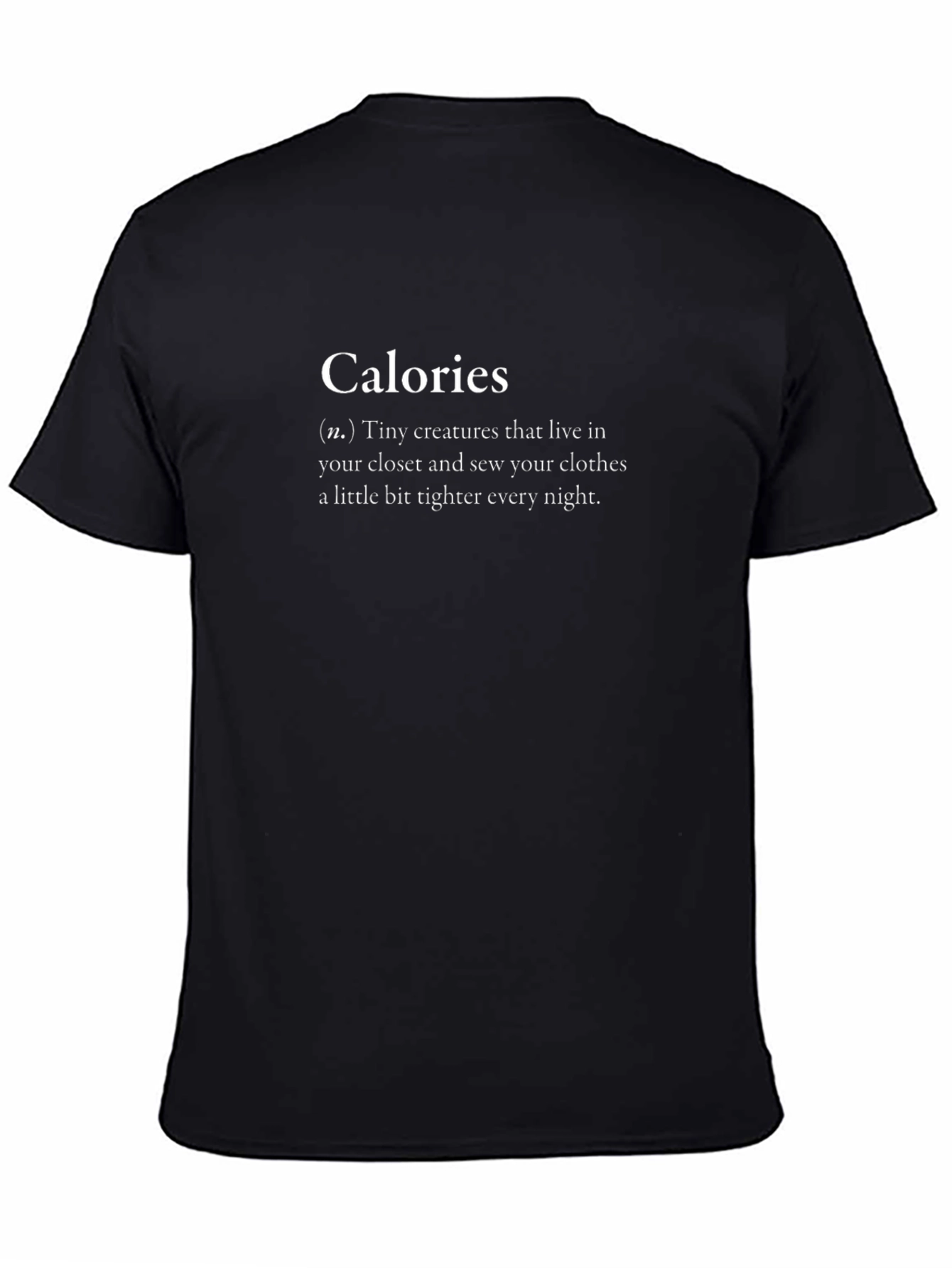 Calories Funny Definition T-Shirt