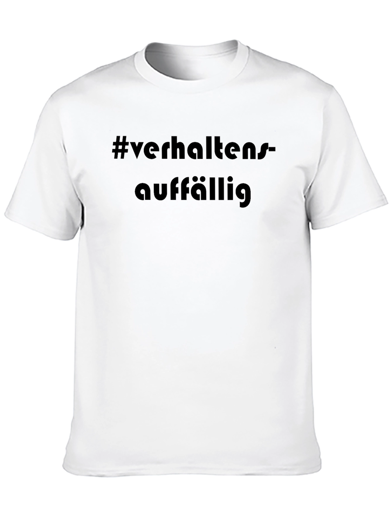 Verhaltensauffaellig Hashtag T-Shirt