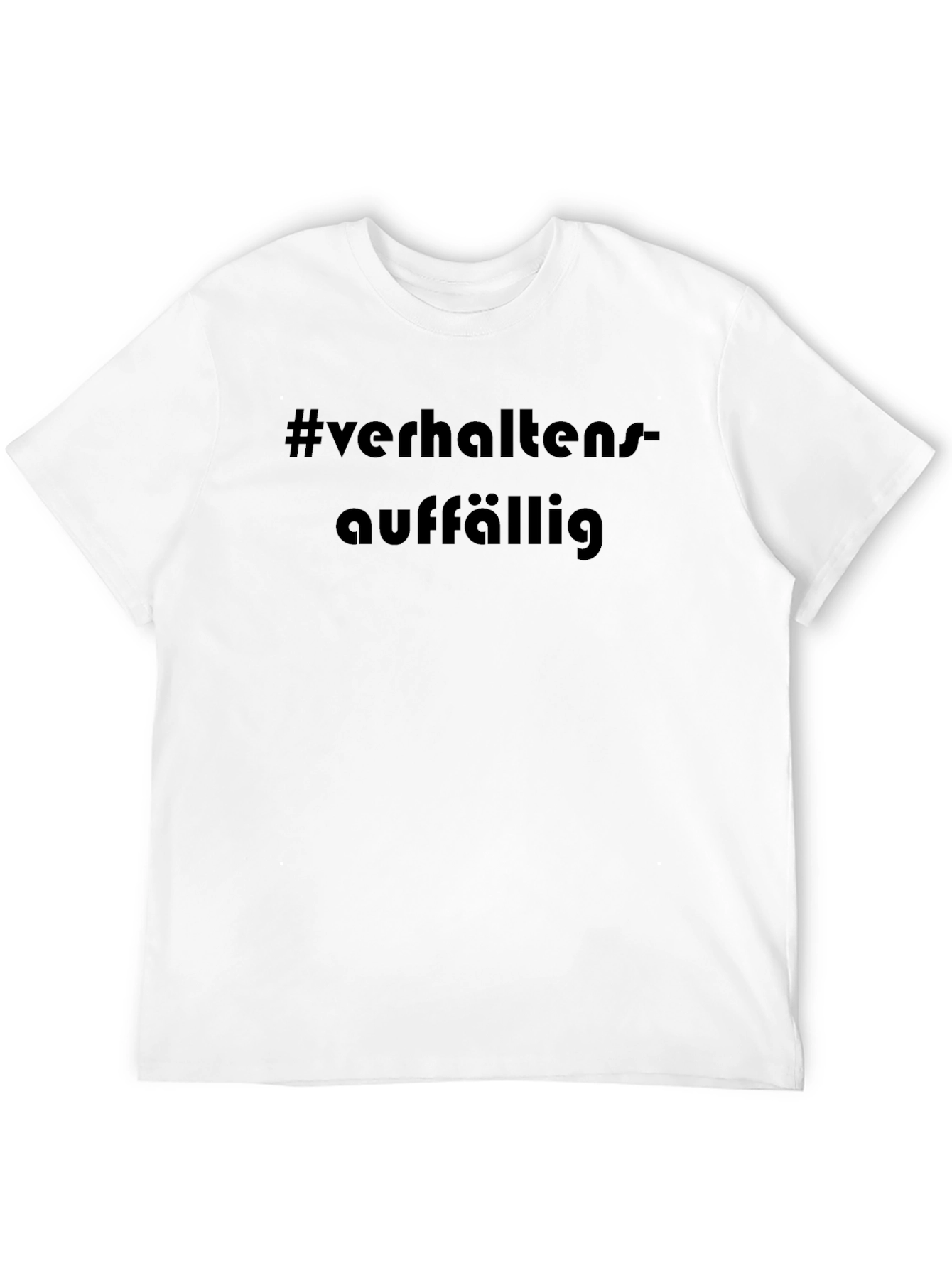 Verhaltensauffaellig Hashtag T-Shirt