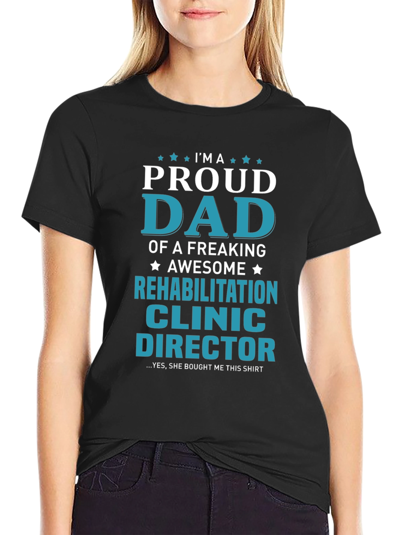 Proud Dad Rehabilitation Clinic Director T-Shirt