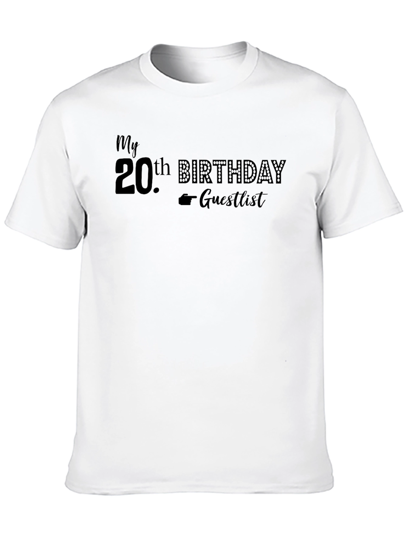 My 20th Birthday Guestlist Black T-Shirt