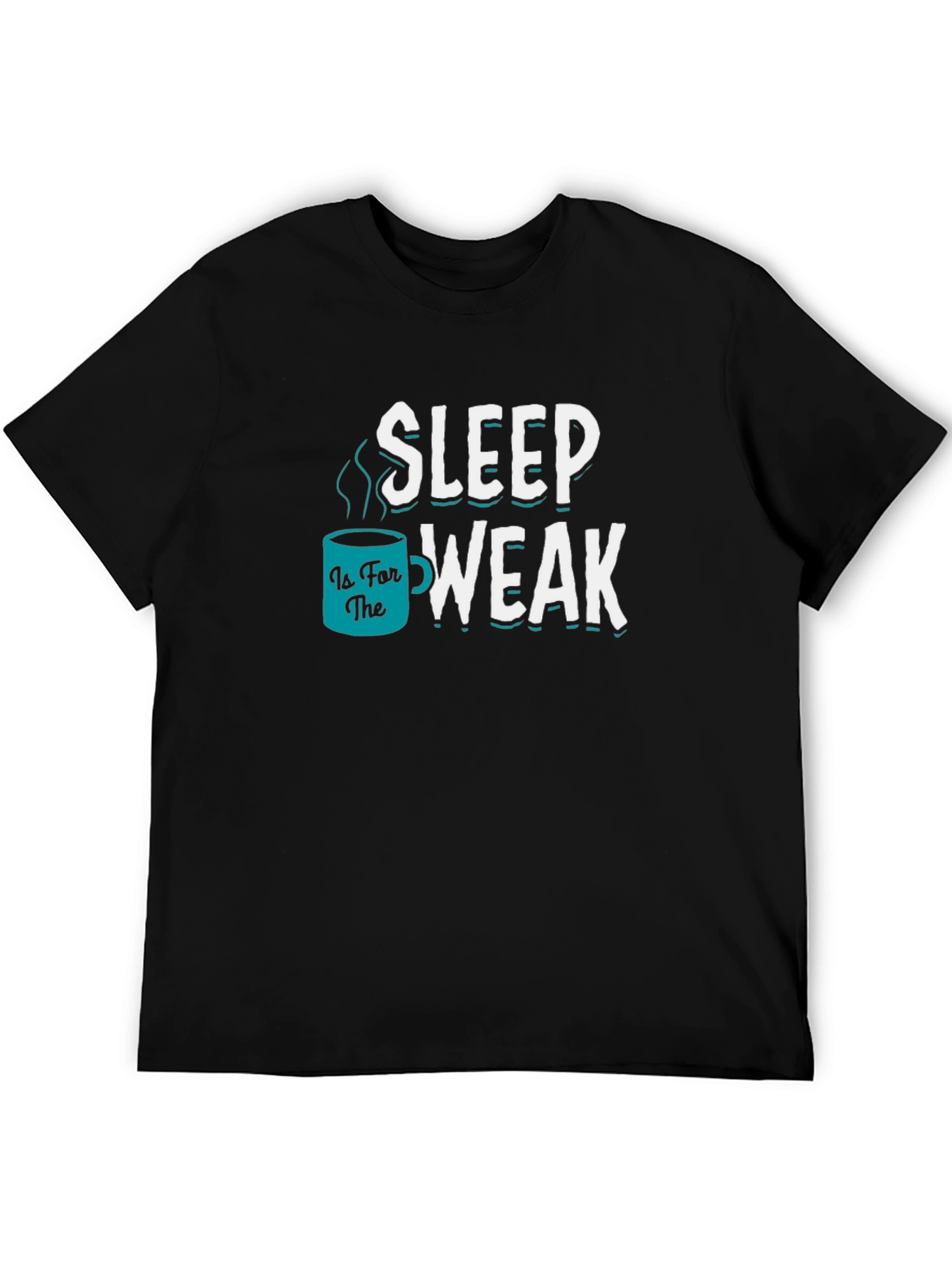 Sleep is for the Weak Graphic Tee