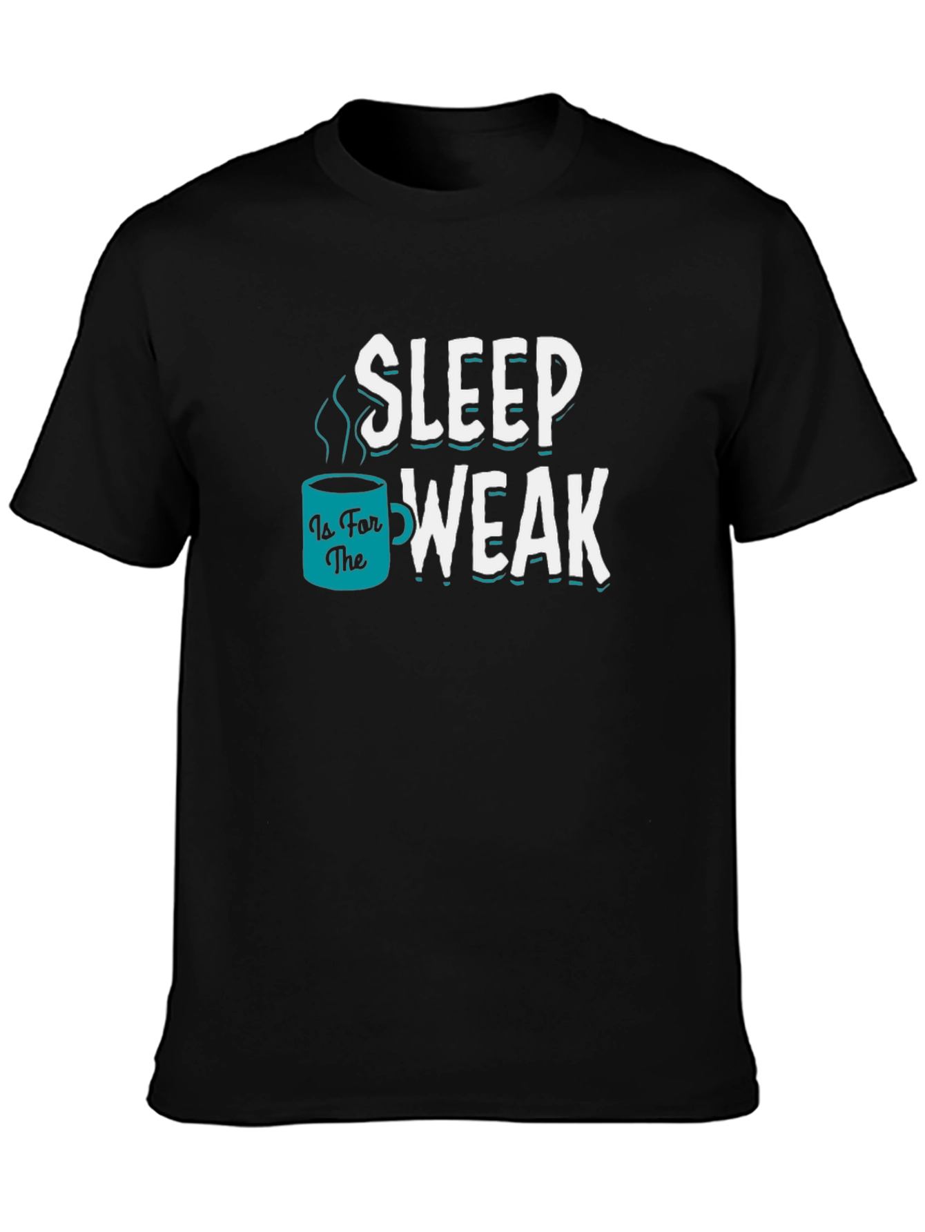Sleep is for the Weak Graphic Tee