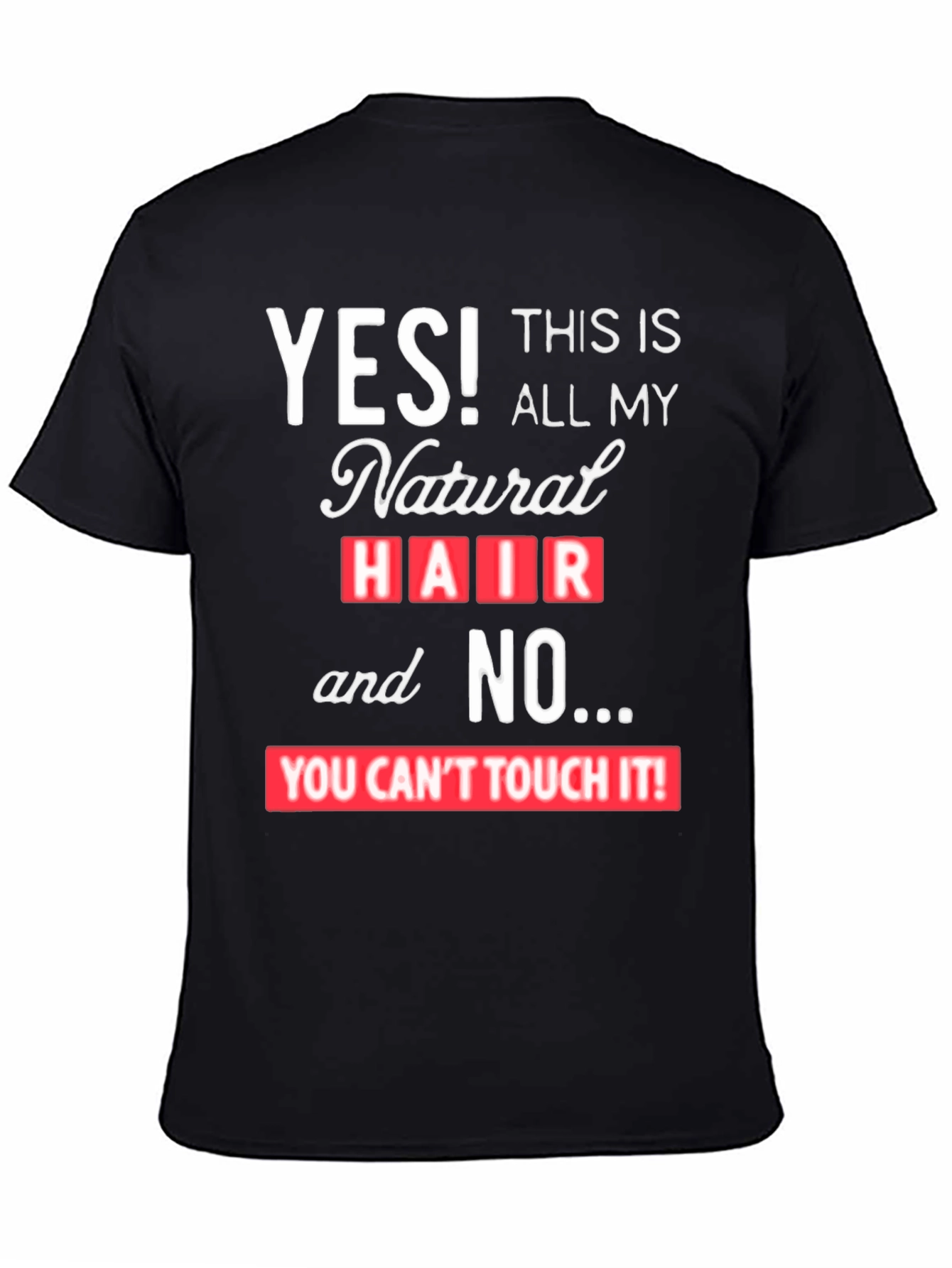 Natural Hair Statement Tee - YES! Dont Touch!