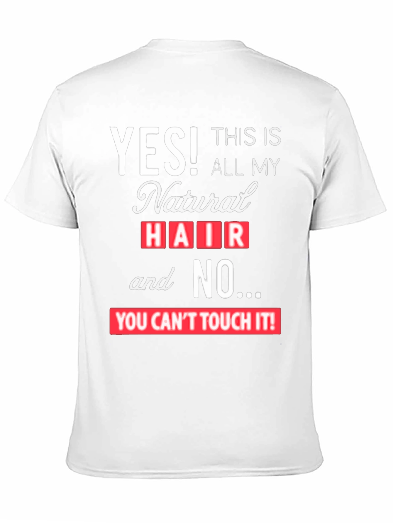 Natural Hair Statement Tee - YES! Dont Touch!