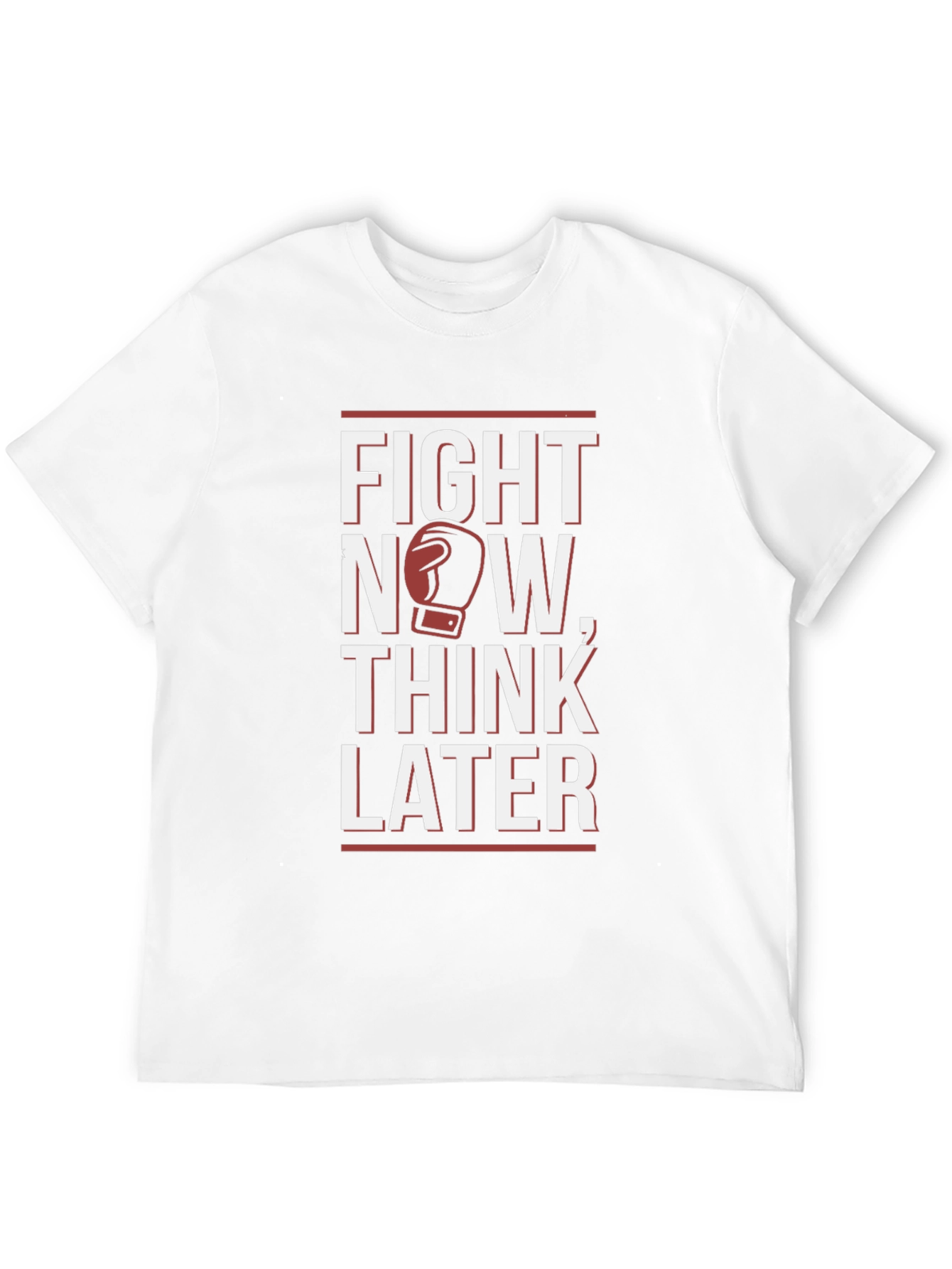 Fight Now Think Later Graphic T-Shirt