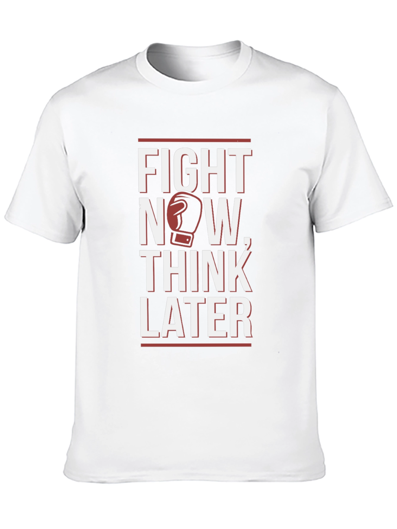 Fight Now Think Later Graphic T-Shirt