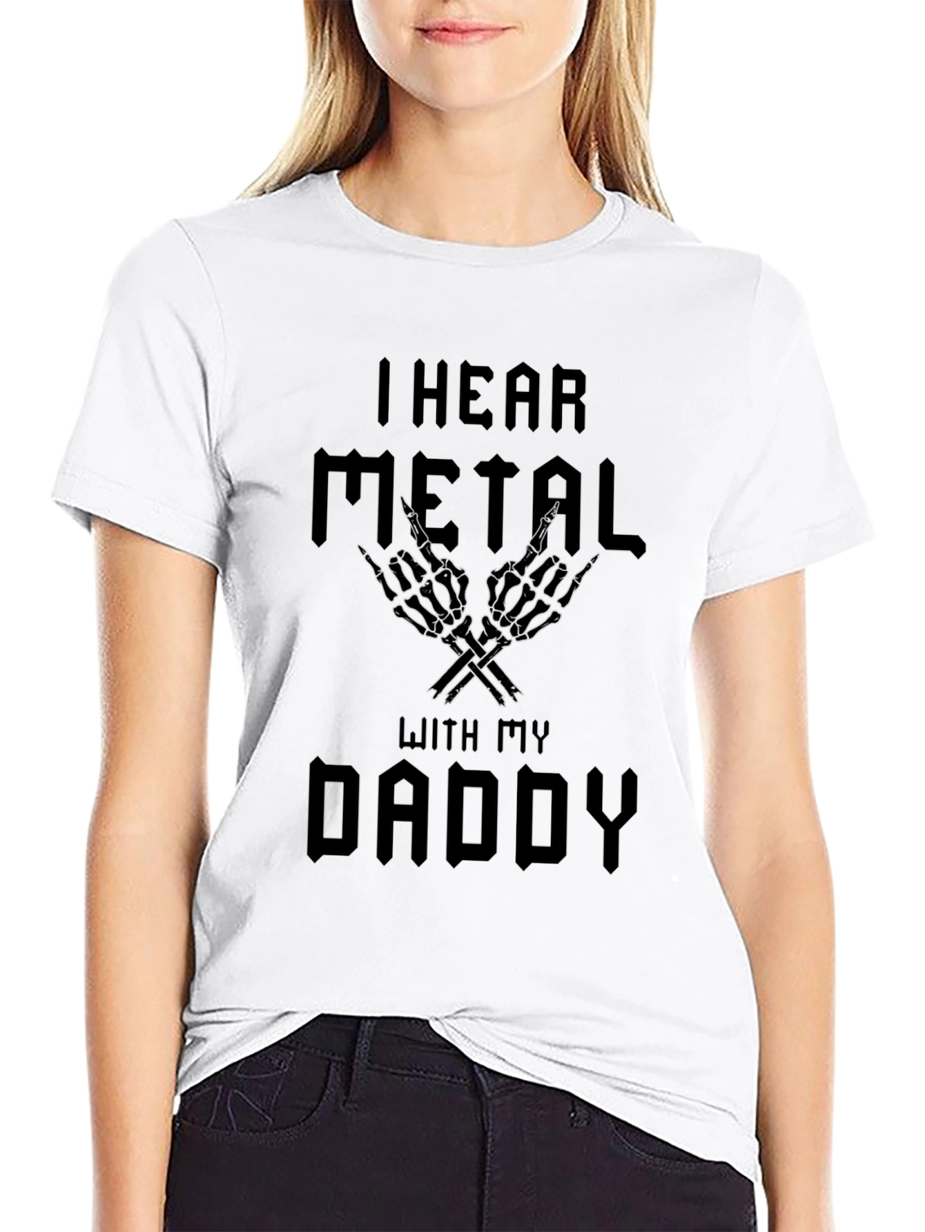 I Hear Metal With My Daddy Black T-Shirt