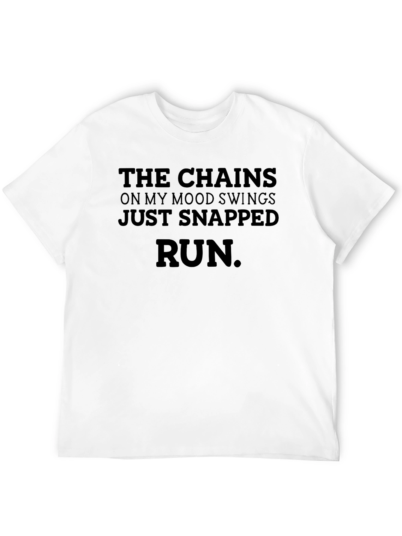 Mood Swings T-Shirt - The Chains Snapped Run