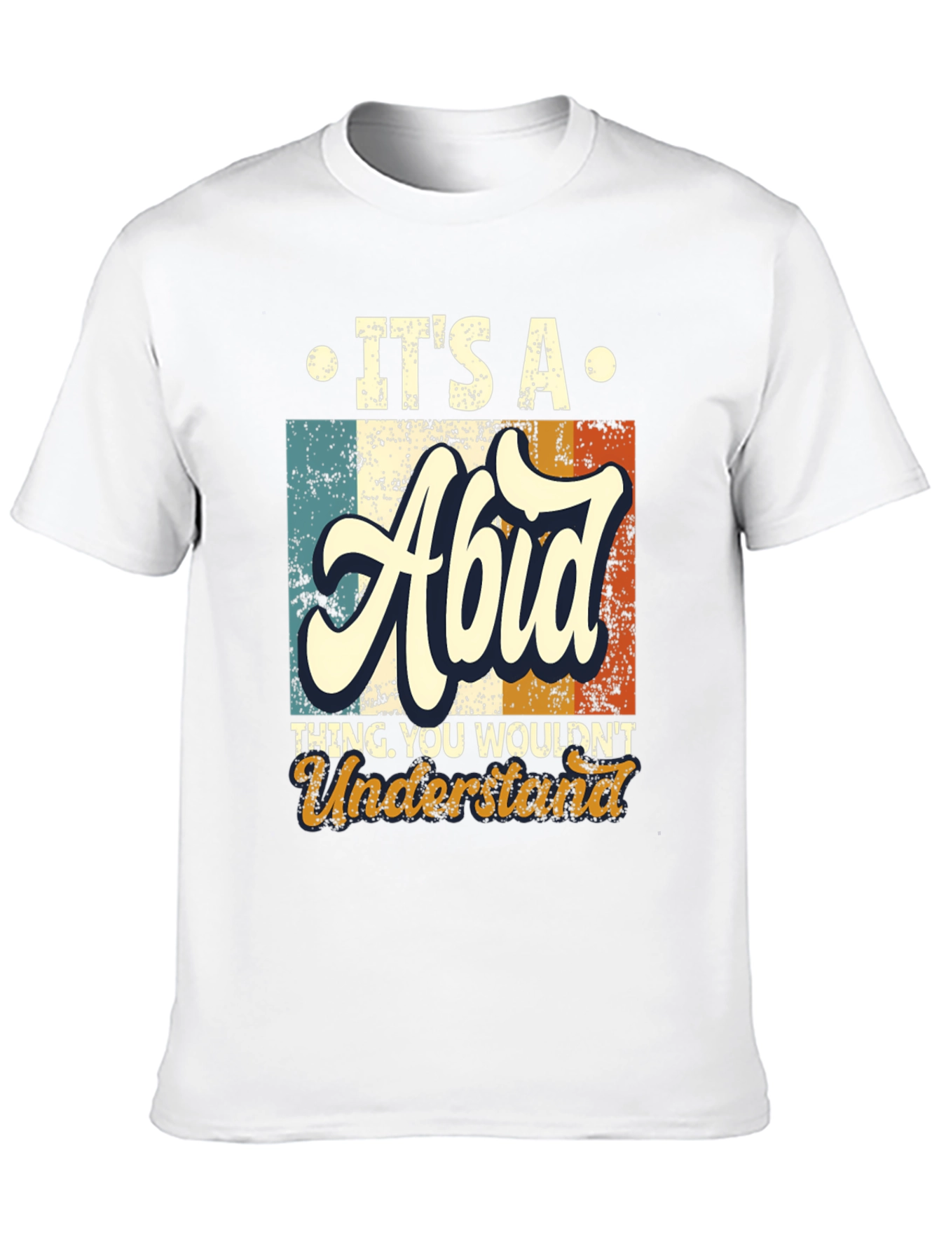 Its A Abid Thing You Wouldnt Understand T-Shirt