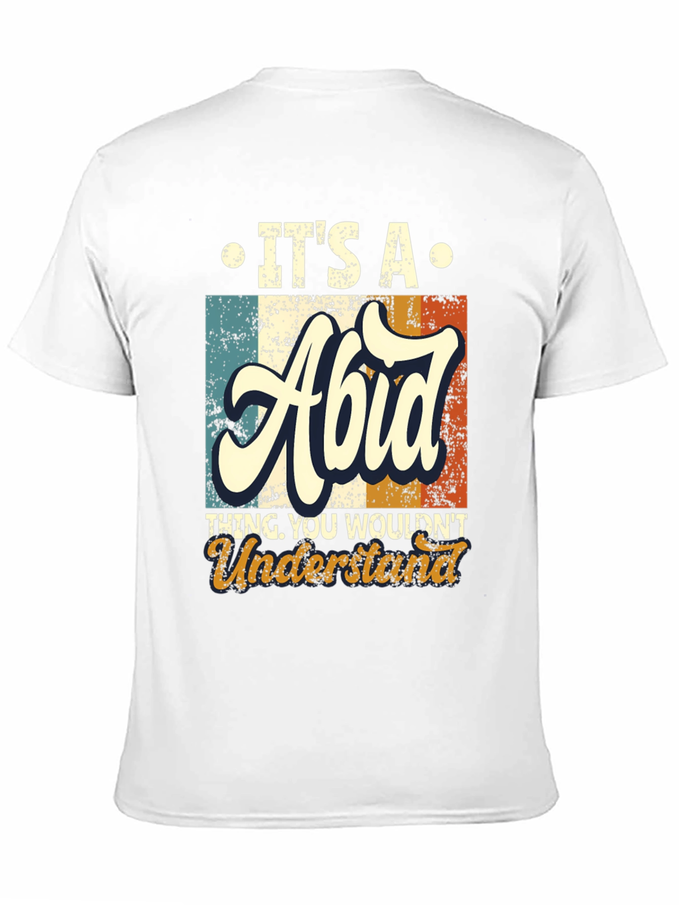 Its A Abid Thing You Wouldnt Understand T-Shirt