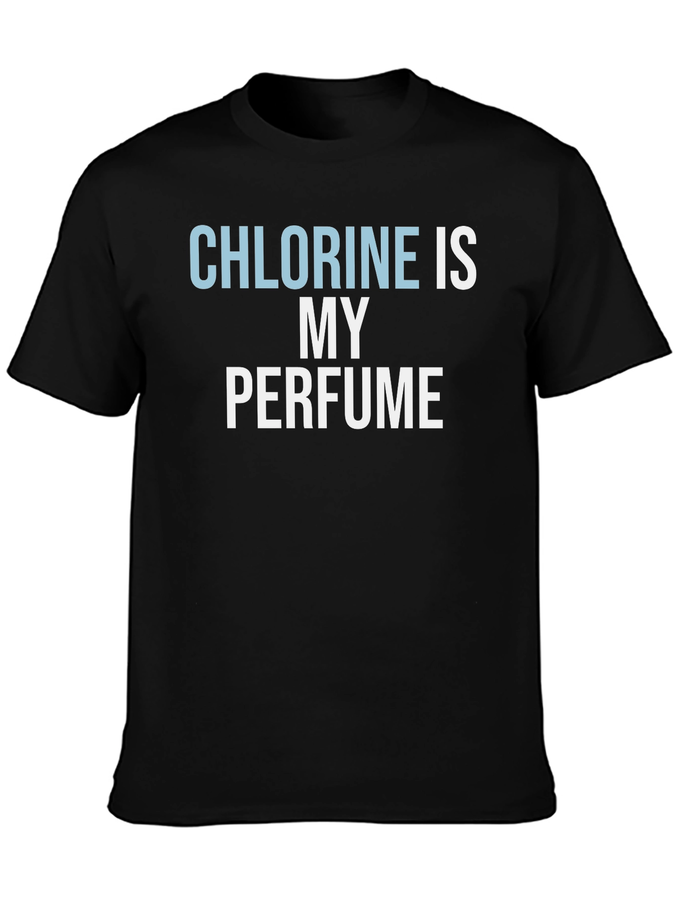 Chlorine is My Perfume Graphic Tee