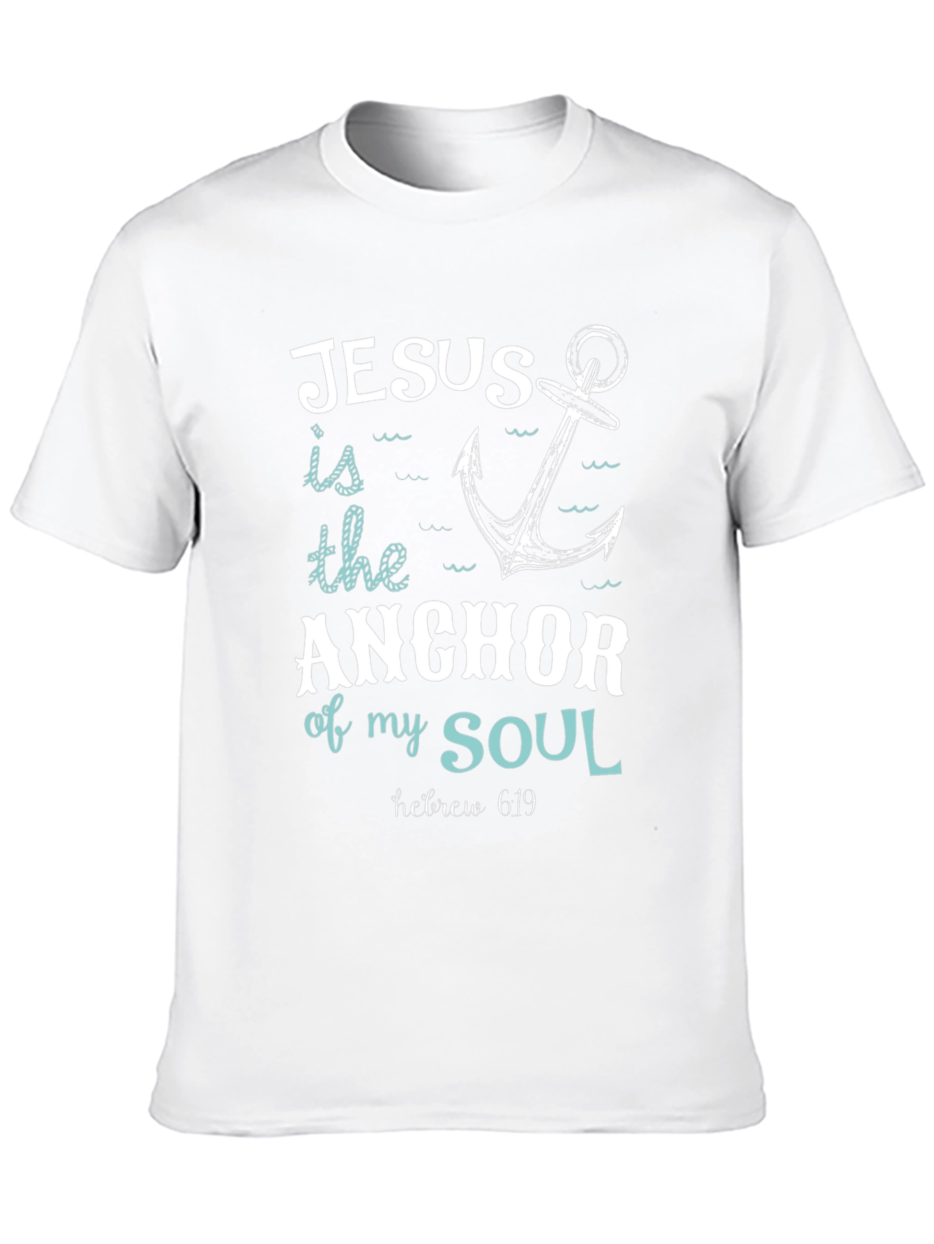 Jesus is the Anchor of My Soul T-Shirt