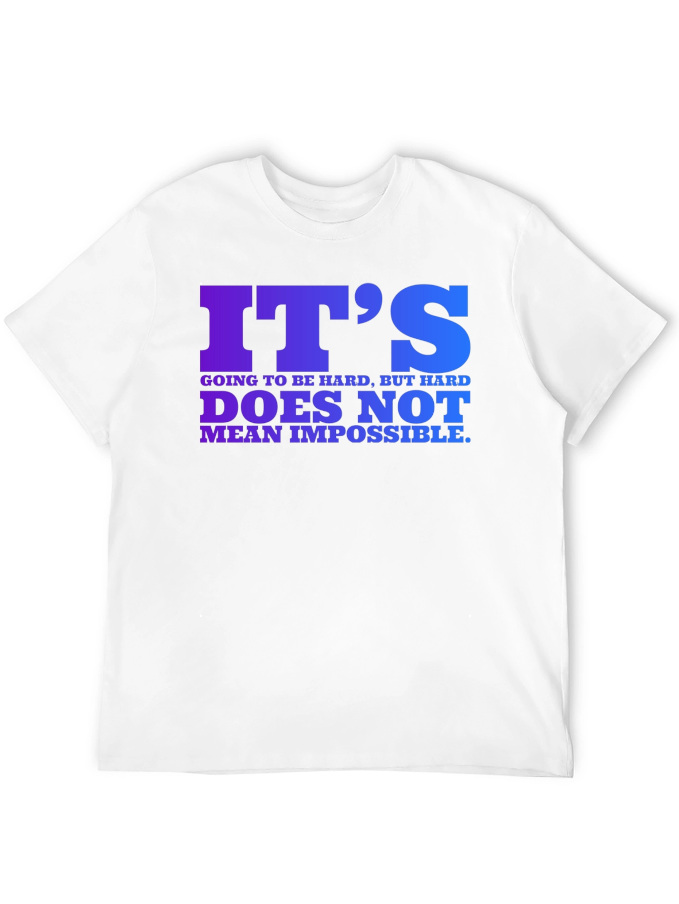 Inspirational Quote T-Shirt - Its Hard But Possible