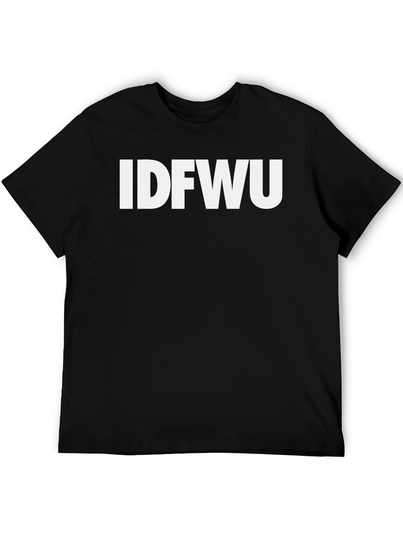 IDFWU Graphic Tee - Bold Statement Black T-Shirt