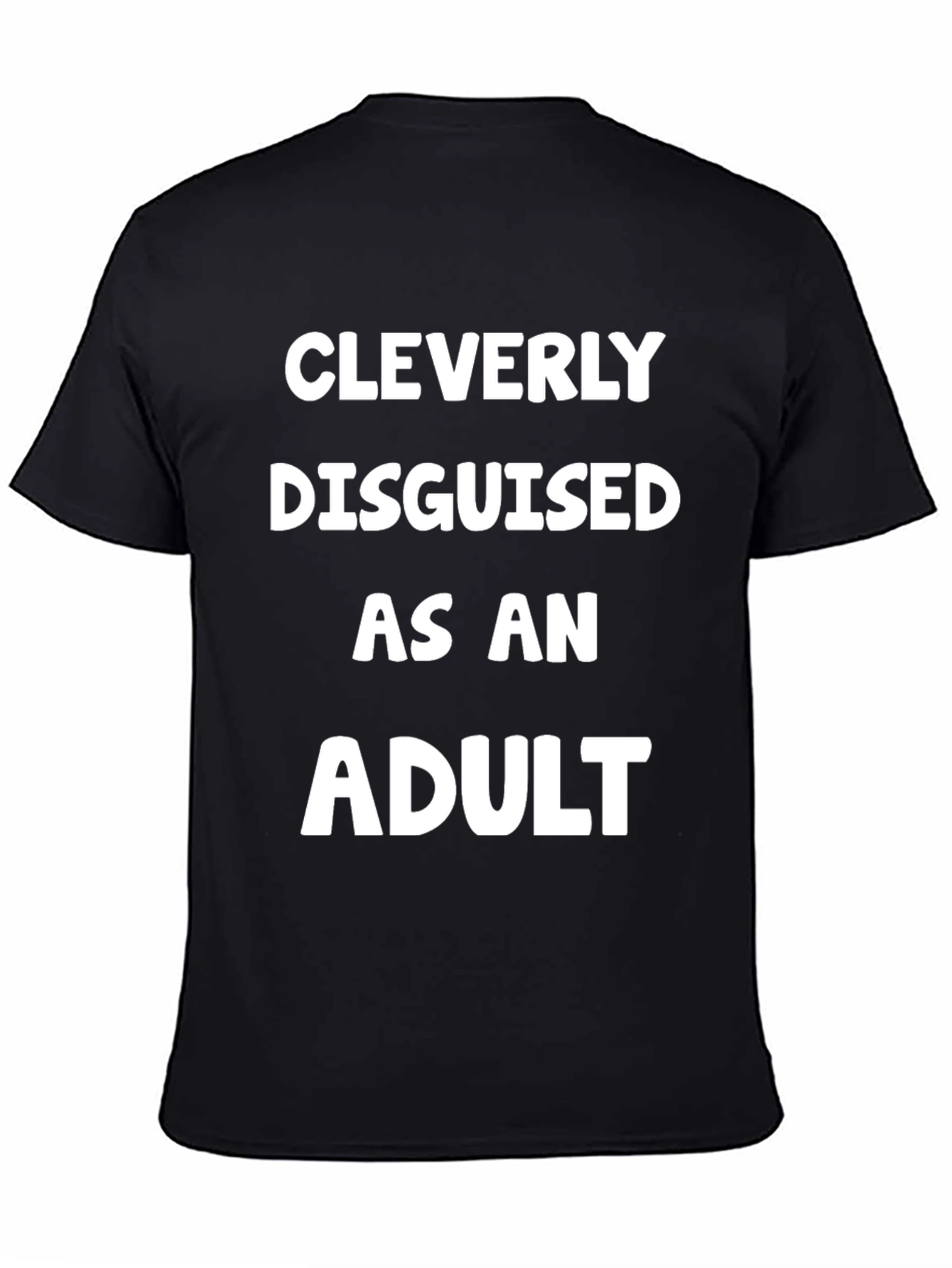 Cleverly Disguised as an Adult T-Shirt