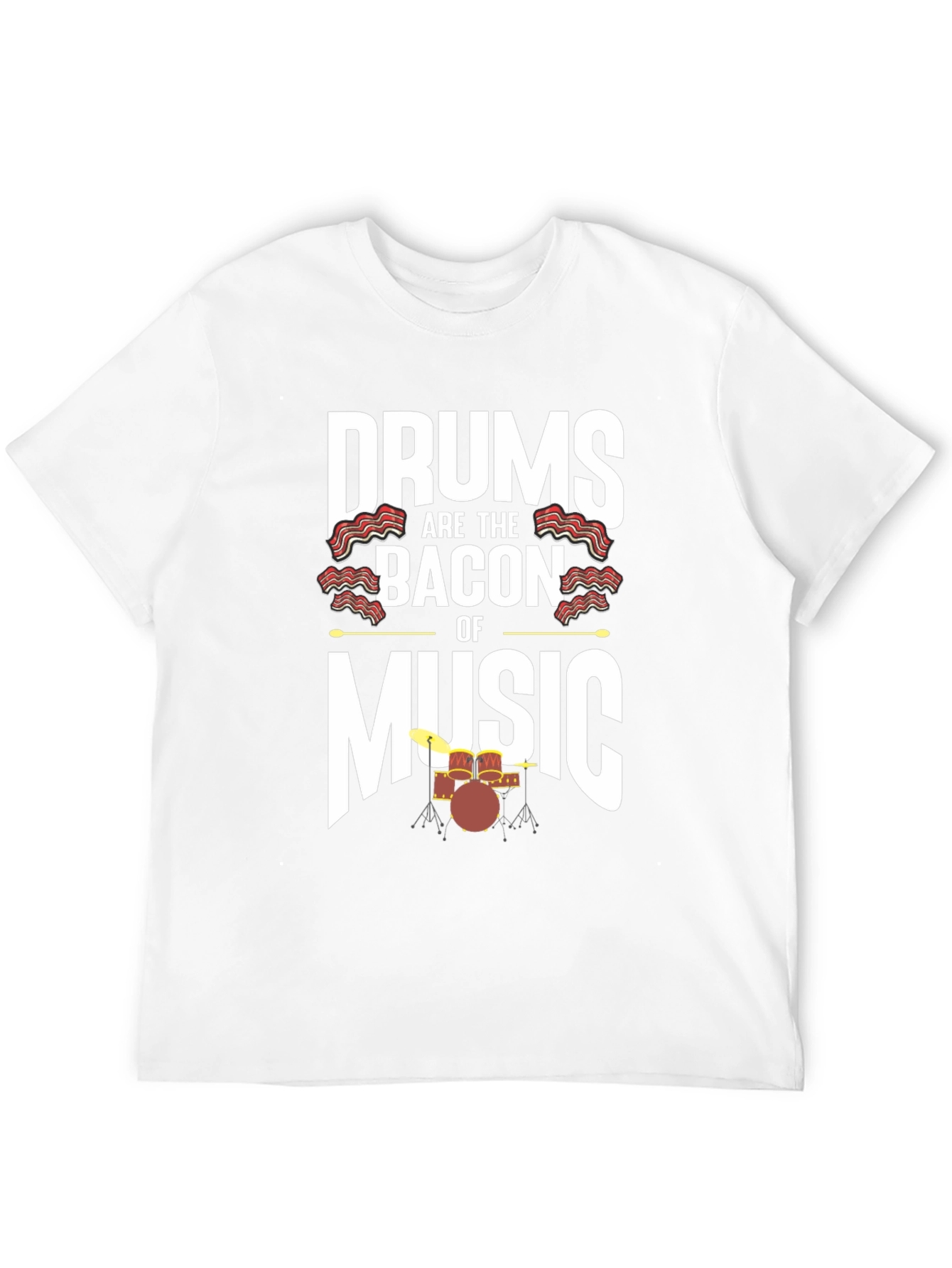 Drums are the Bacon of Music Graphic Tee