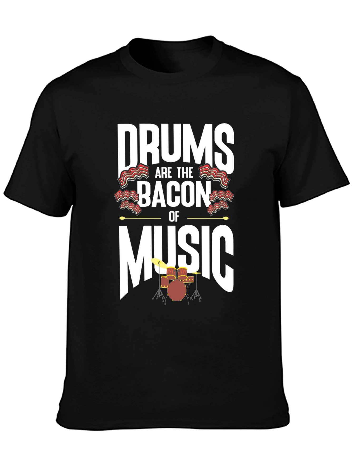 Drums are the Bacon of Music Graphic Tee
