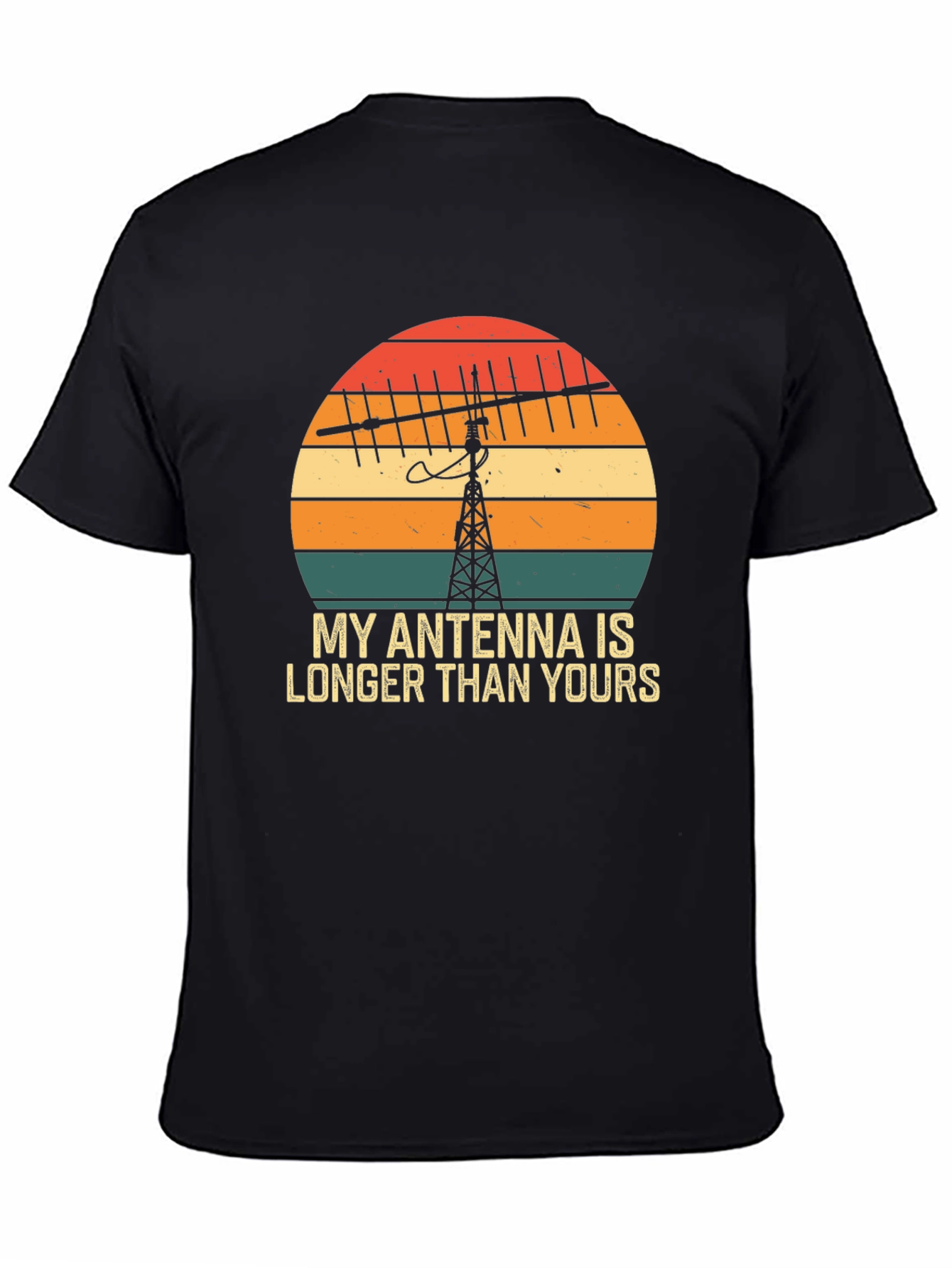 My Antenna Is Longer Than Yours T-Shirt