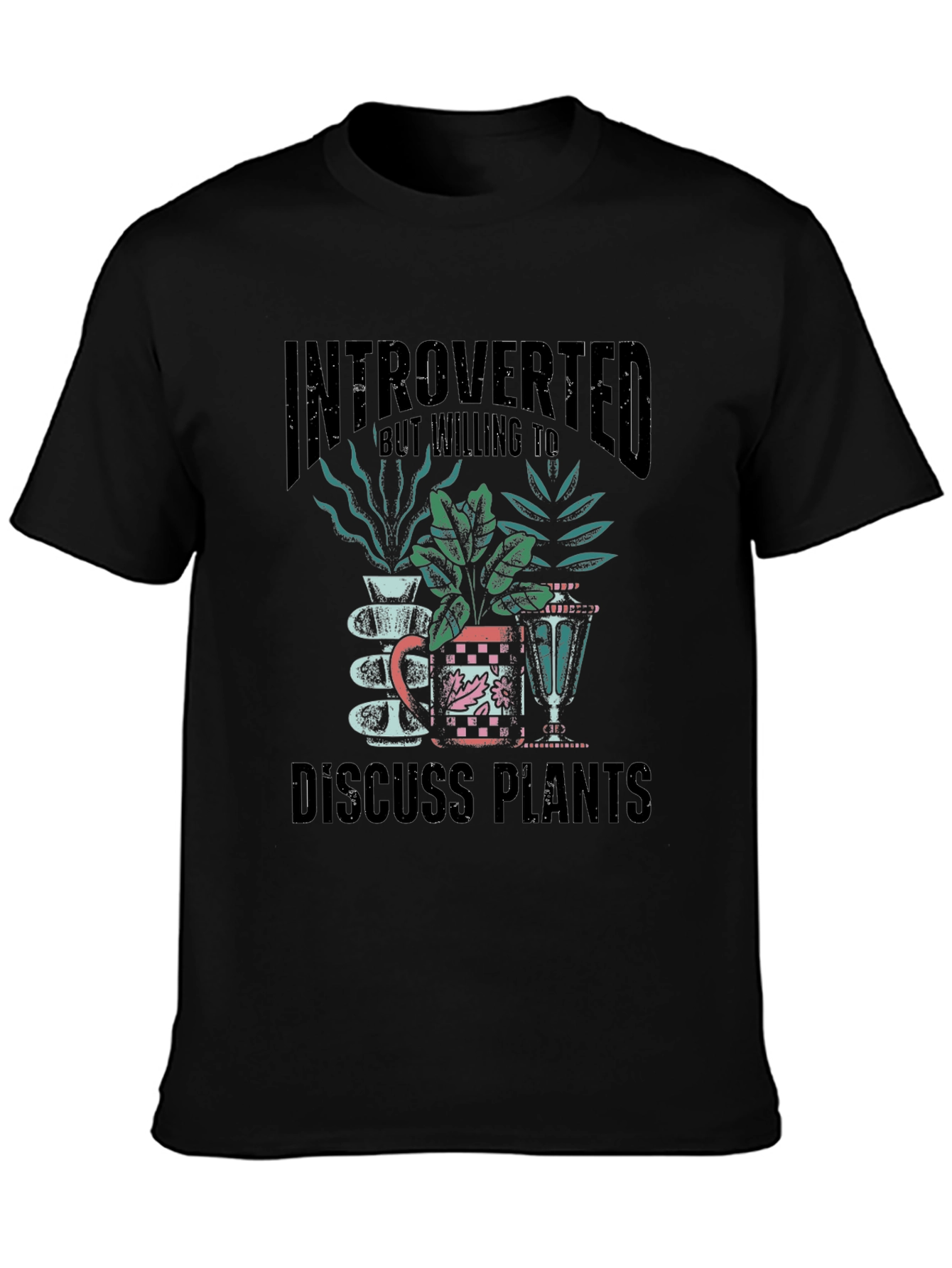 Introverted Discuss Plants Graphic T-Shirt