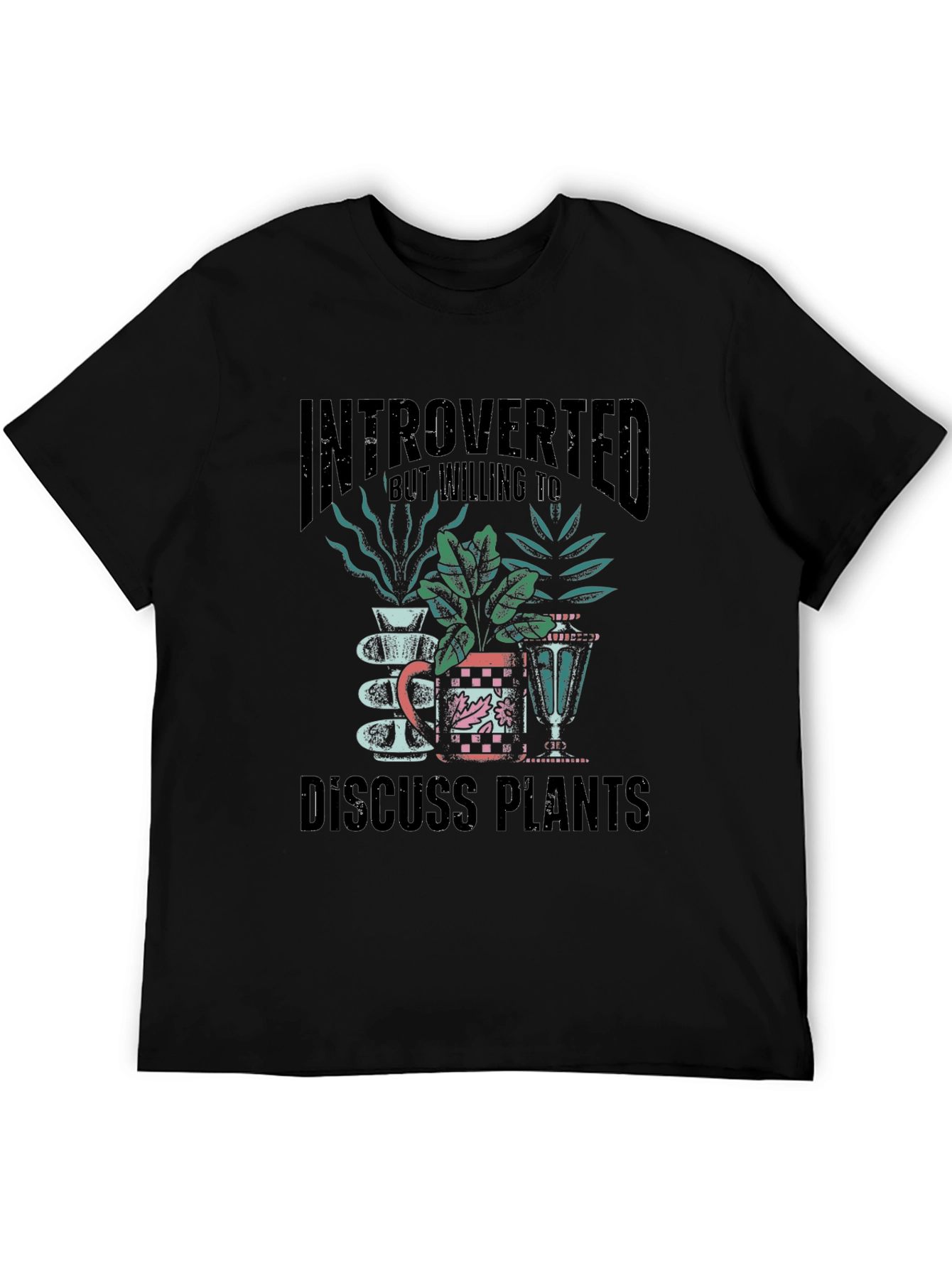 Introverted Discuss Plants Graphic T-Shirt