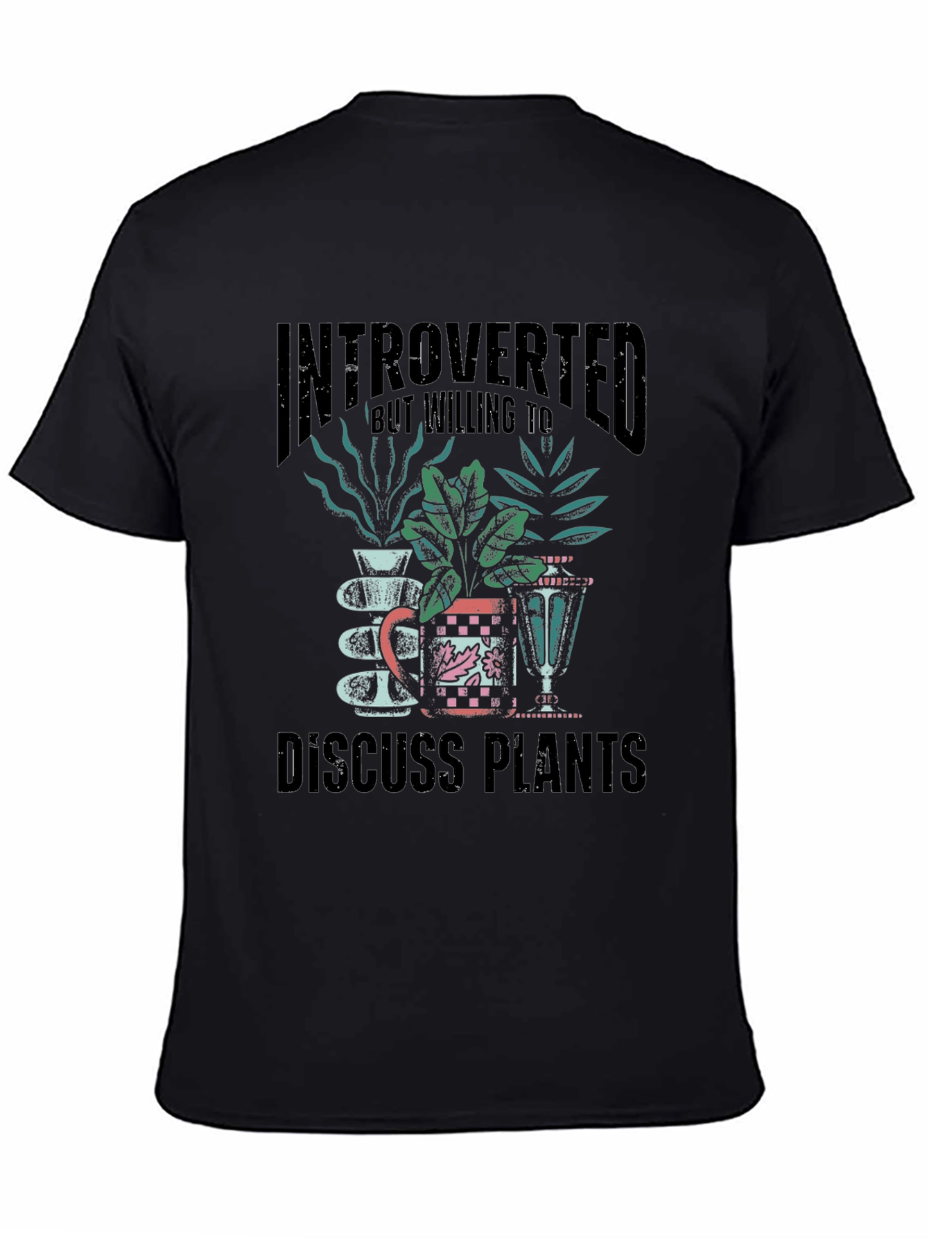Introverted Discuss Plants Graphic T-Shirt
