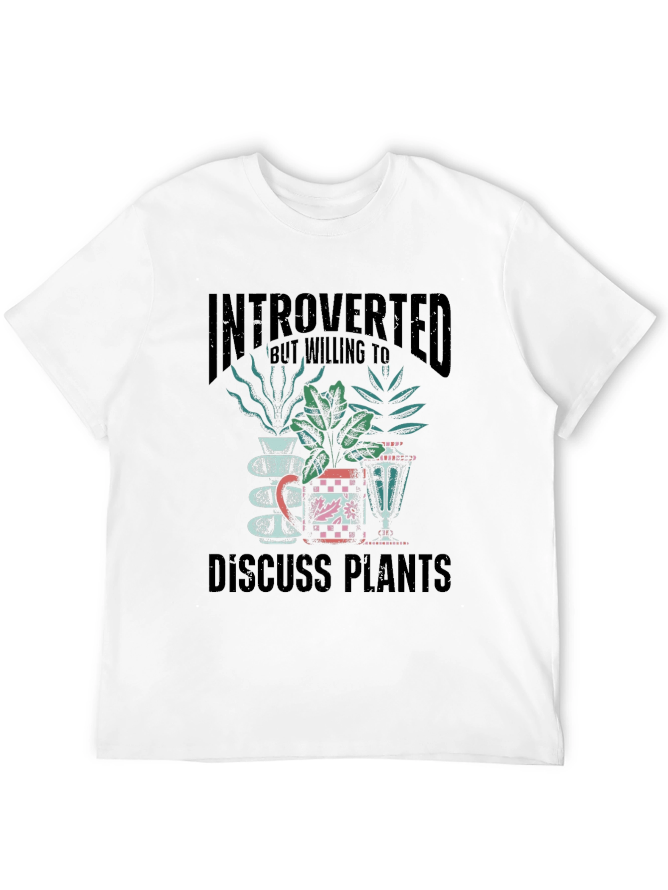 Introverted Discuss Plants Graphic T-Shirt