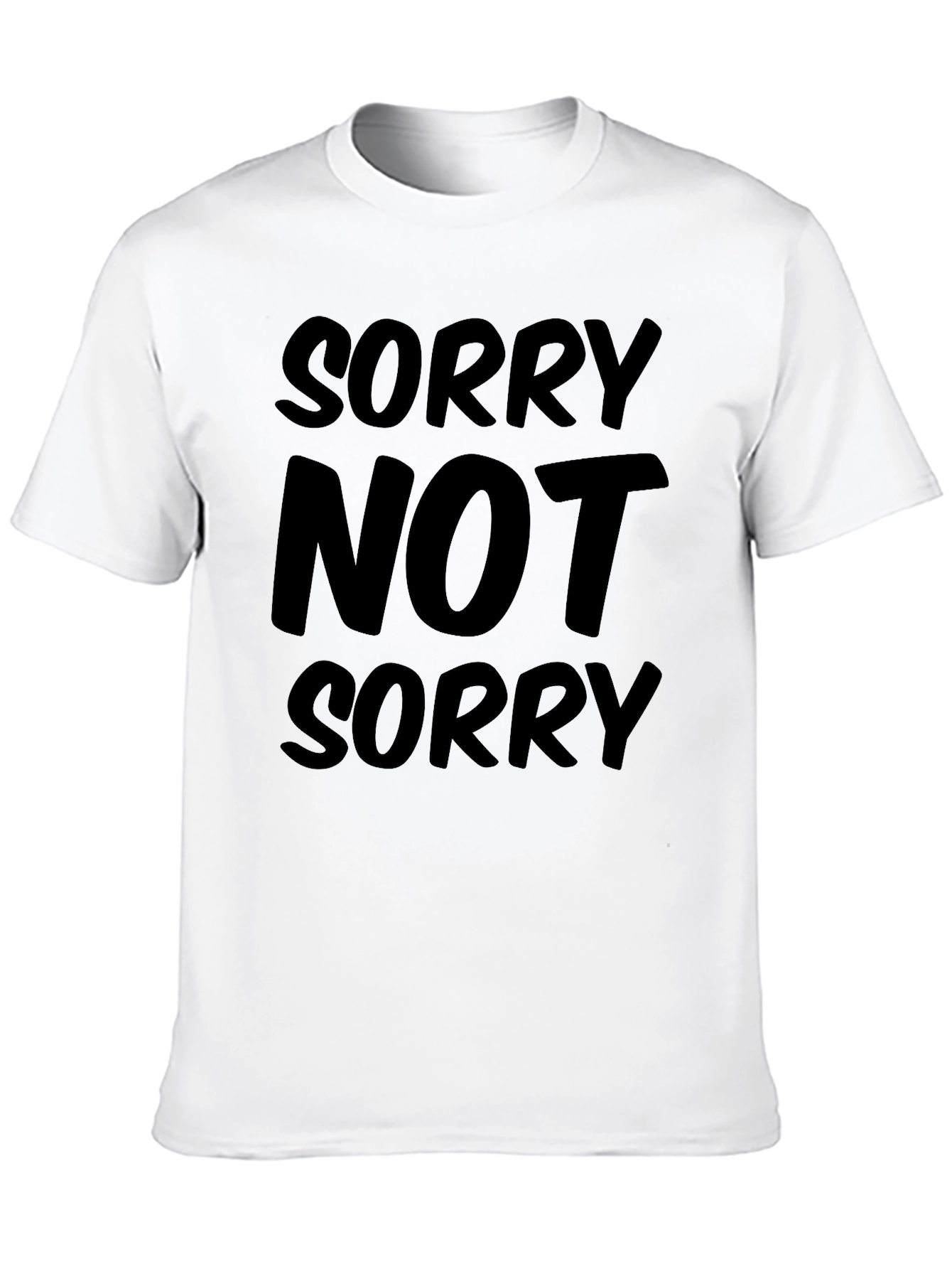 Sorry Not Sorry Graphic T-Shirt