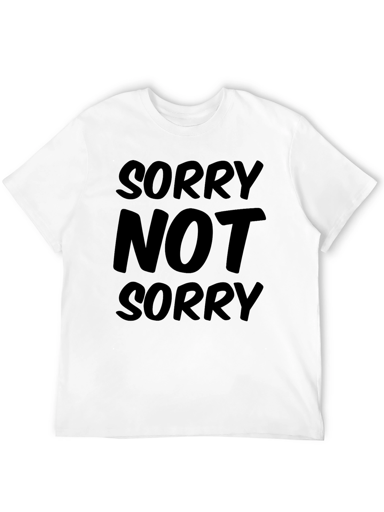 Sorry Not Sorry Graphic T-Shirt
