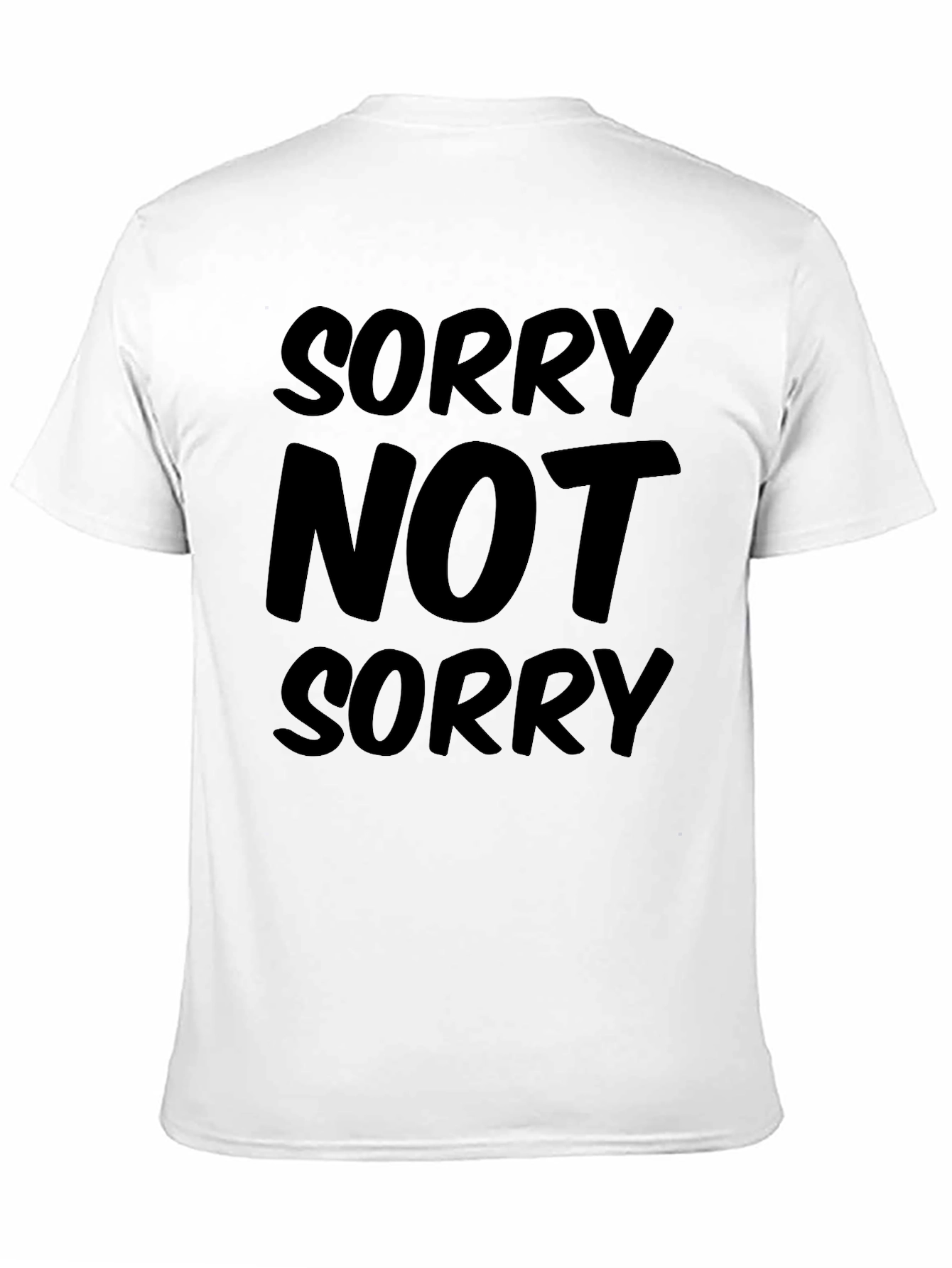 Sorry Not Sorry Graphic T-Shirt