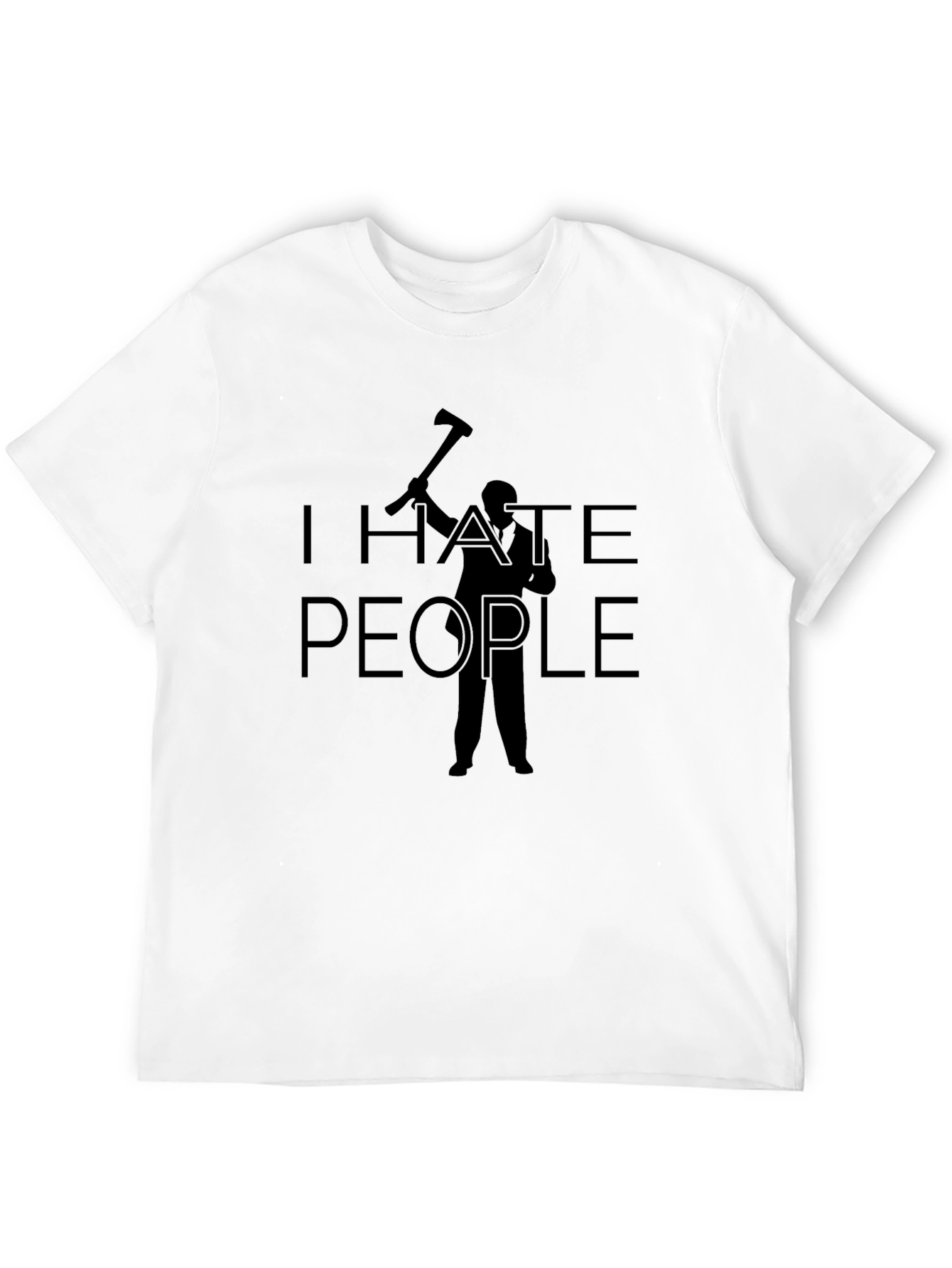 I Hate People T-Shirt - Axe Graphic Tee