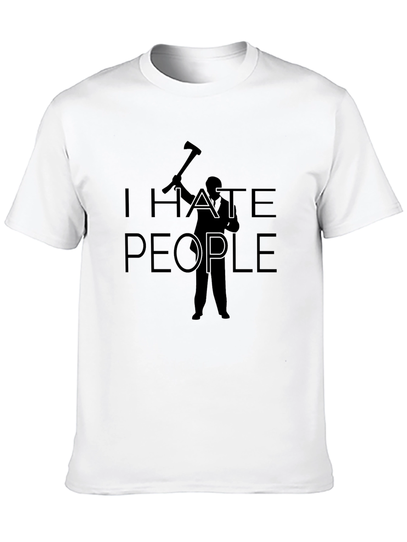 I Hate People T-Shirt - Axe Graphic Tee