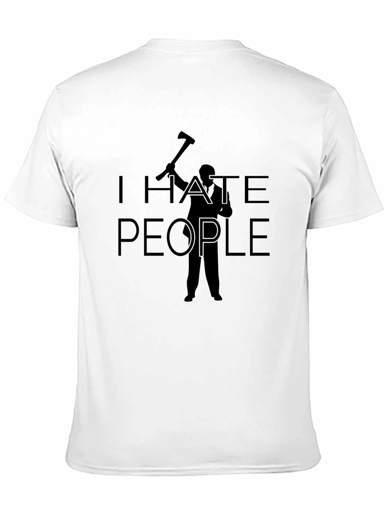 I Hate People T-Shirt - Axe Graphic Tee
