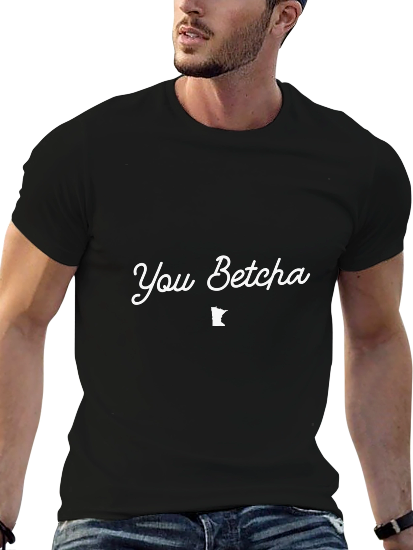 You Betcha Minnesota T-Shirt - Soft Cotton Blend