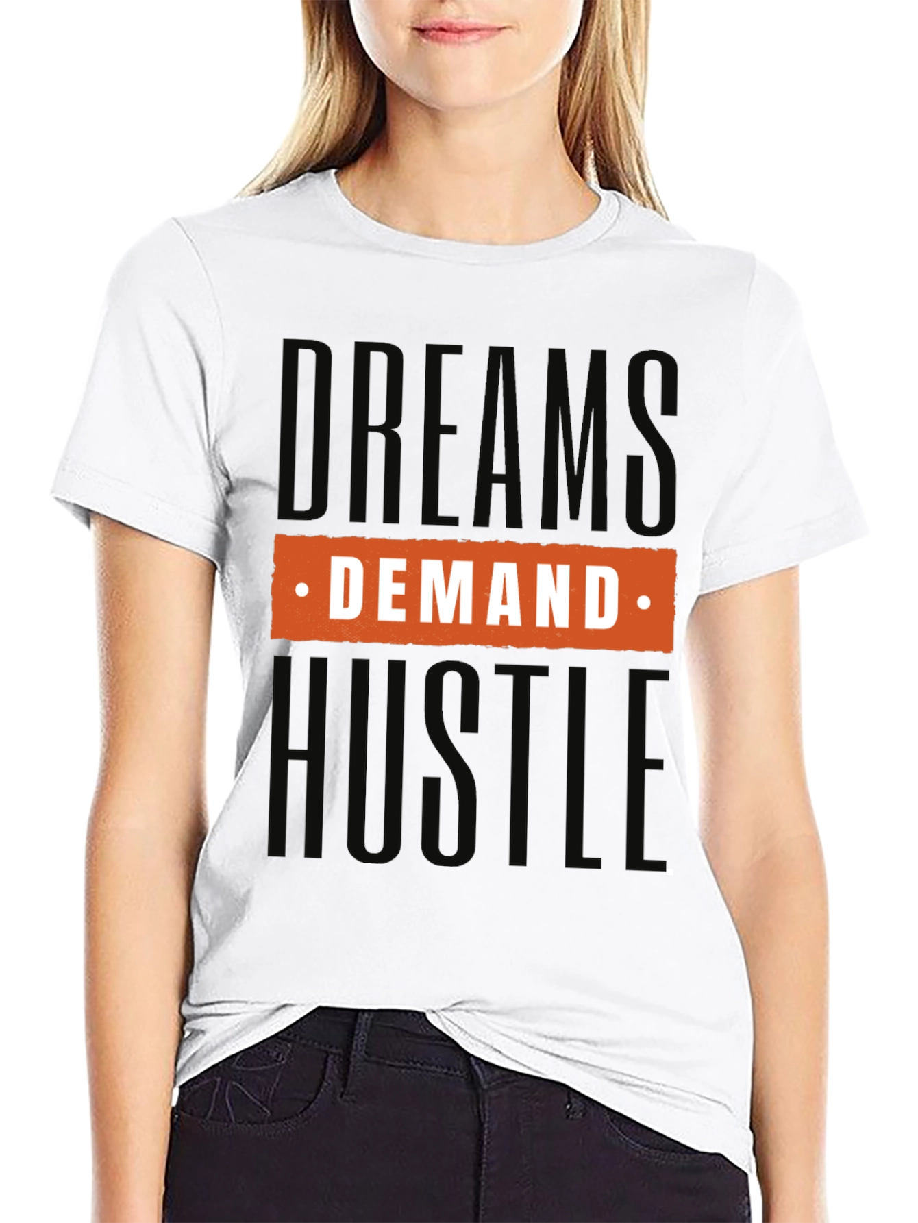 Dream Demand Hustle Graphic Tee
