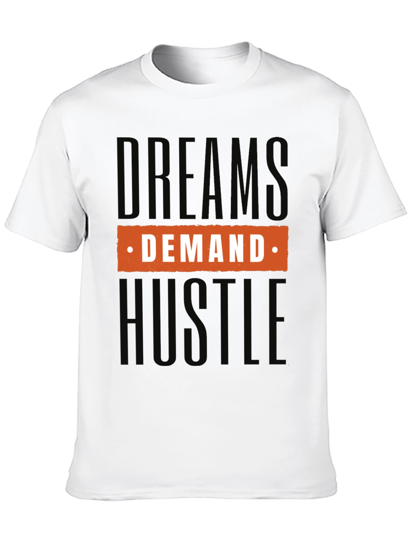Dream Demand Hustle Graphic Tee