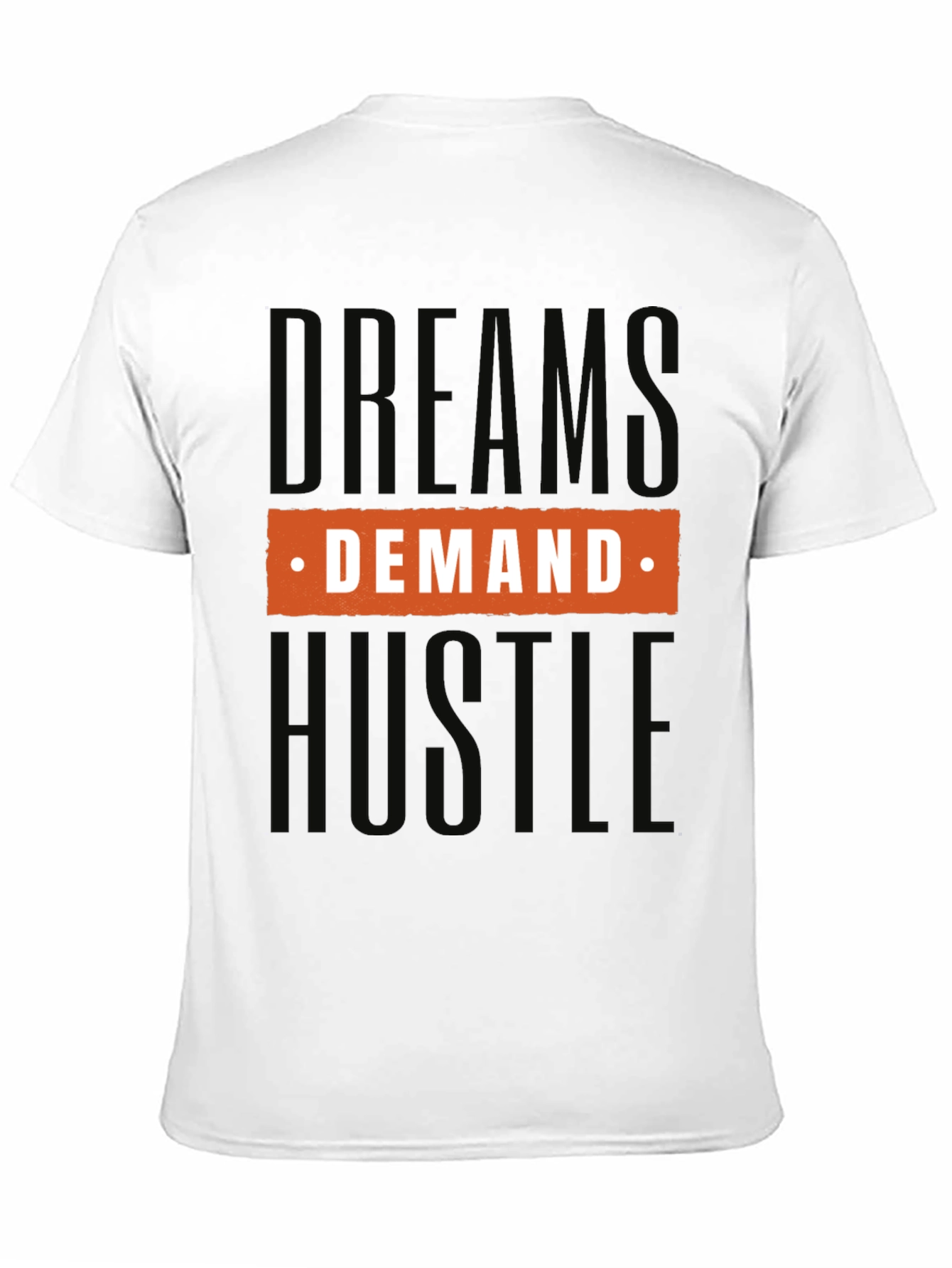Dream Demand Hustle Graphic Tee