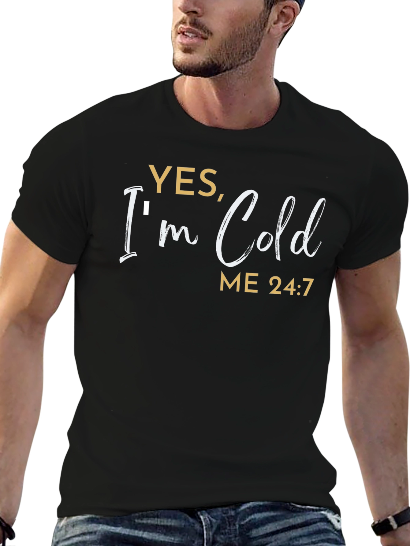 Yes Im Cold T-Shirt - Funny Comfort Tee