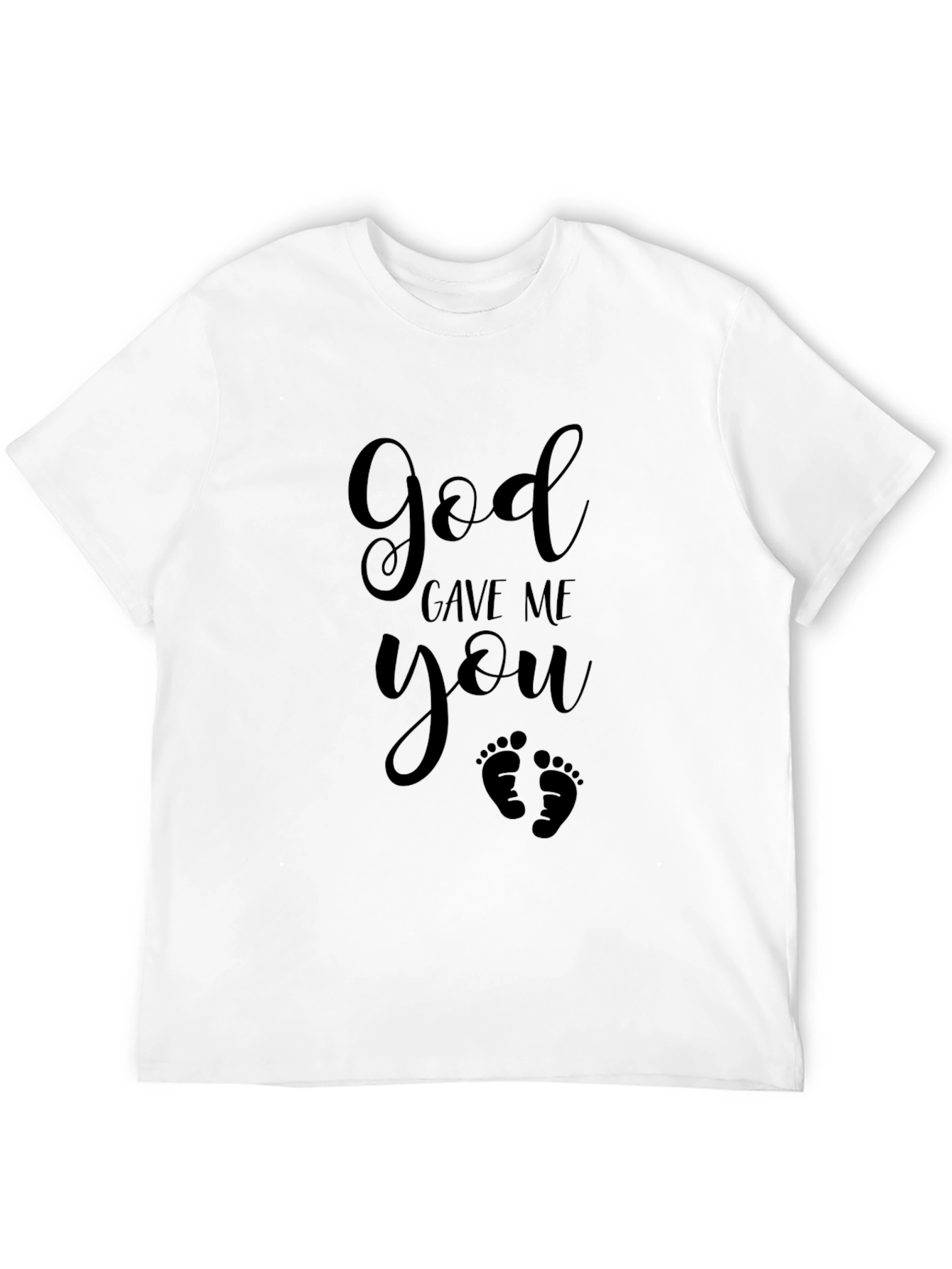 God Gave Me You - Black Graphic T-Shirt